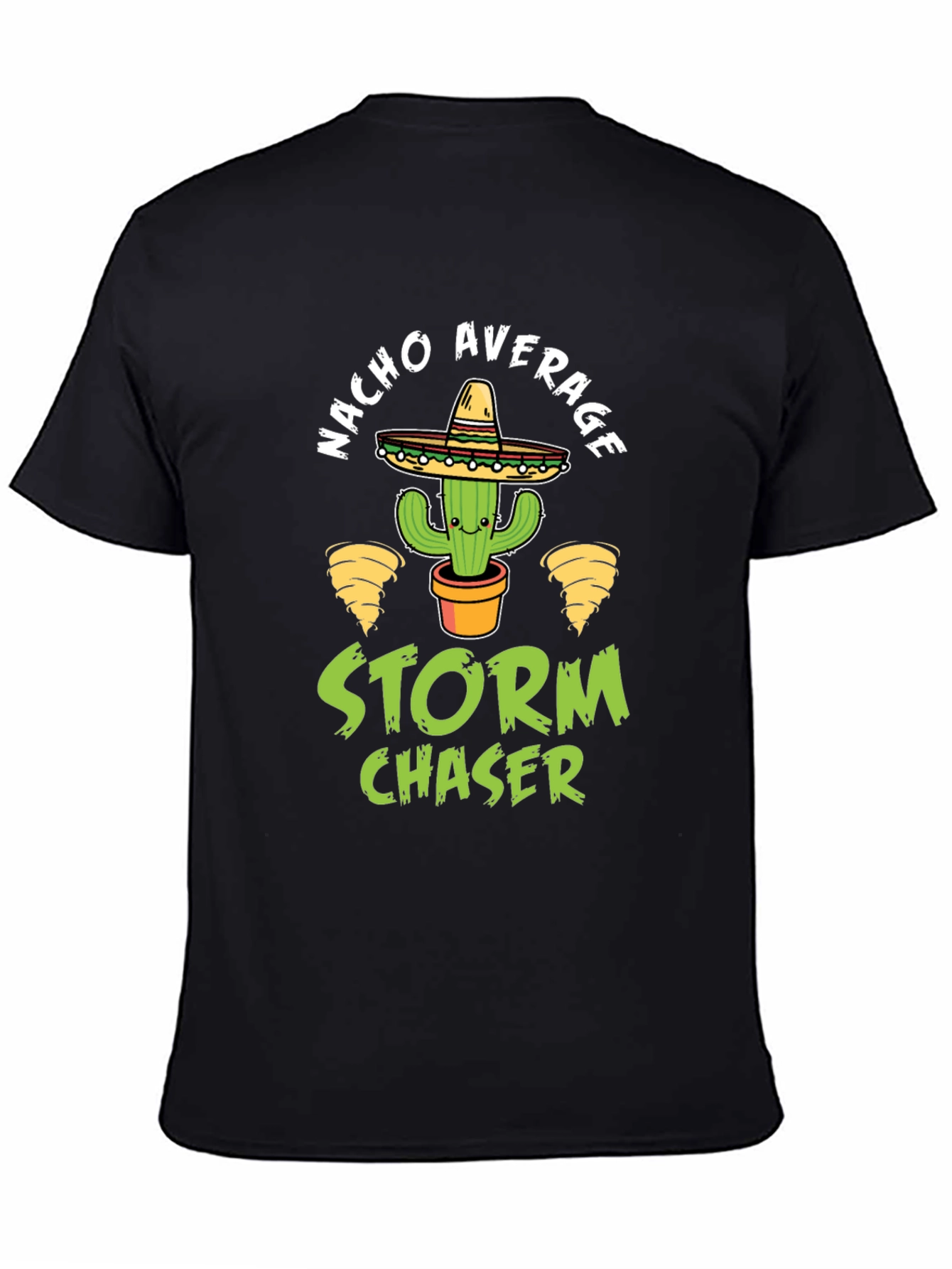 Nacho Average Storm Chaser T-Shirt