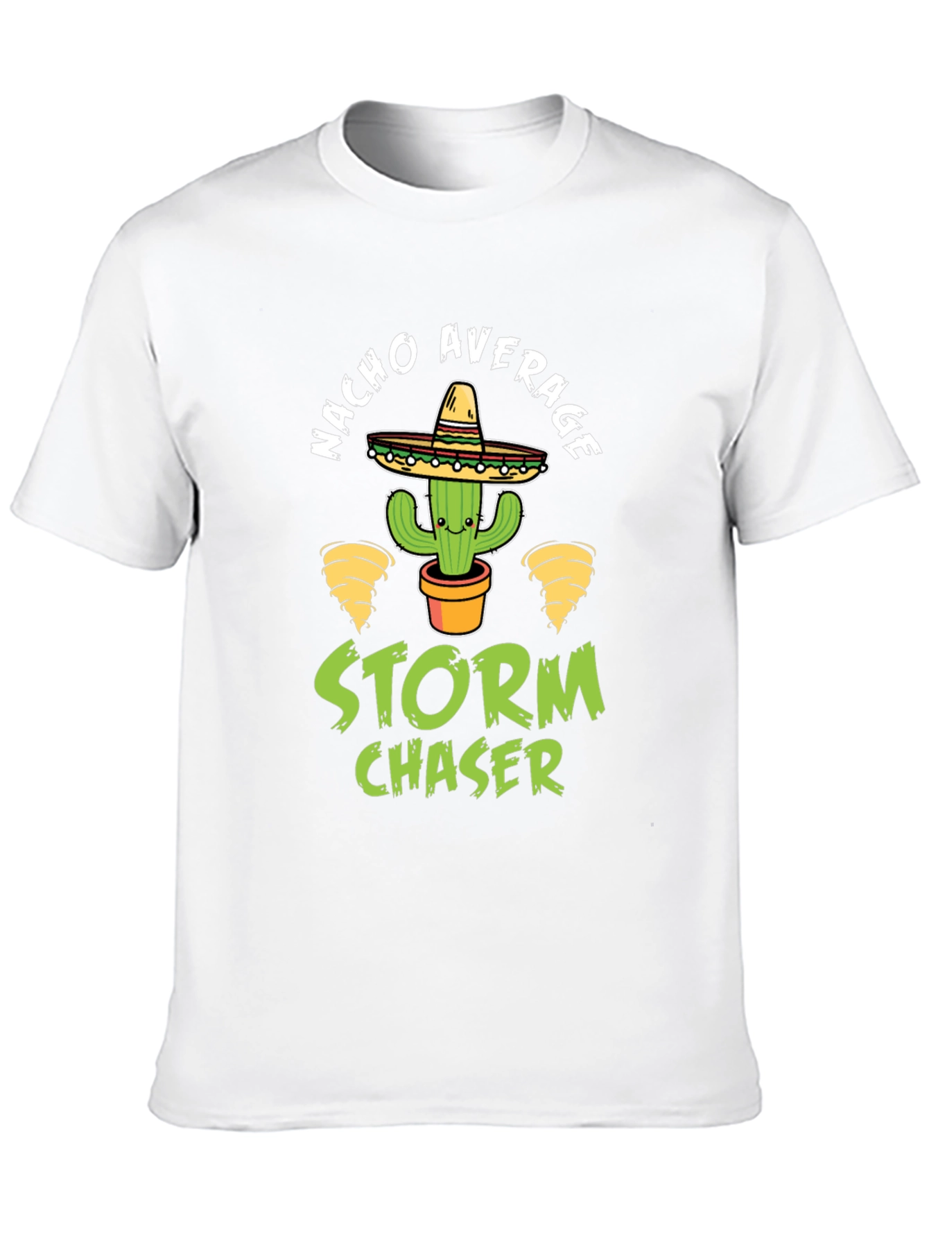 Nacho Average Storm Chaser T-Shirt