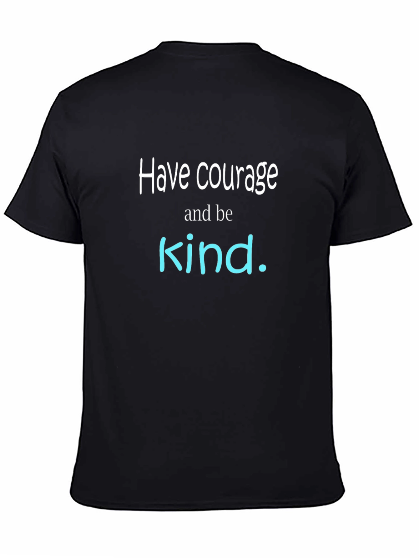 Have Courage and Be Kind Graphic Tee