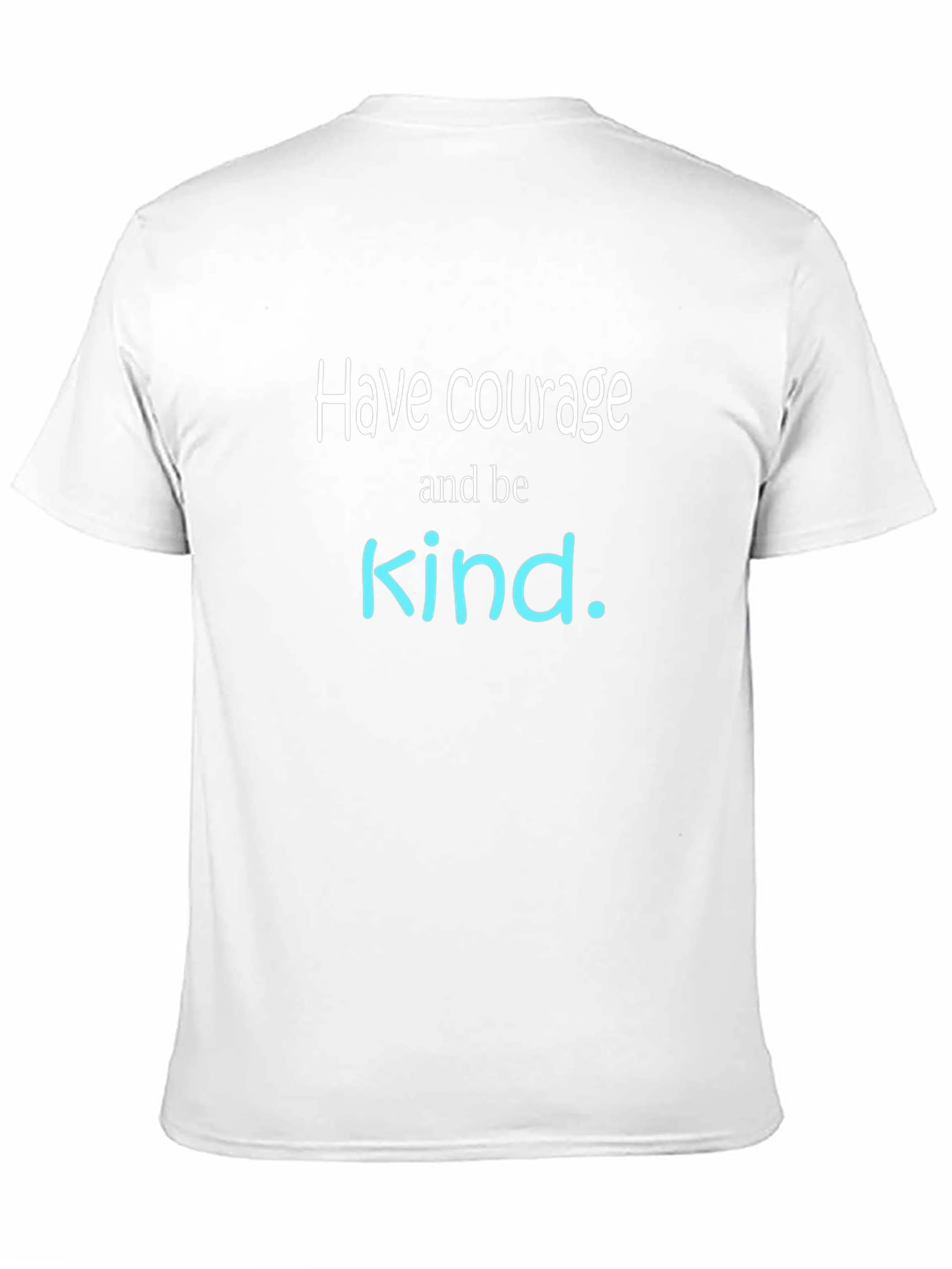 Have Courage and Be Kind Graphic Tee