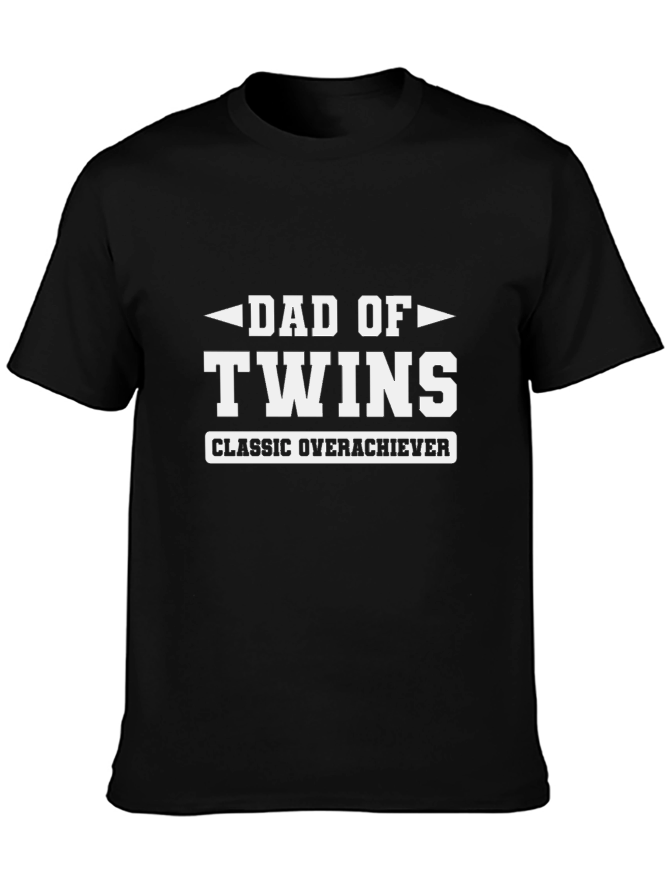 Dad of Twins Classic Overachiever T-Shirt