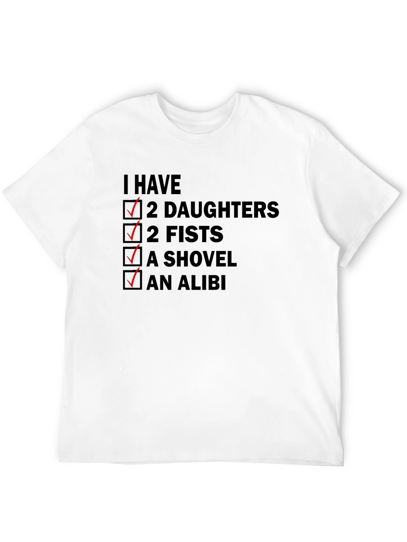I Have Two Daughters Funny T-Shirt