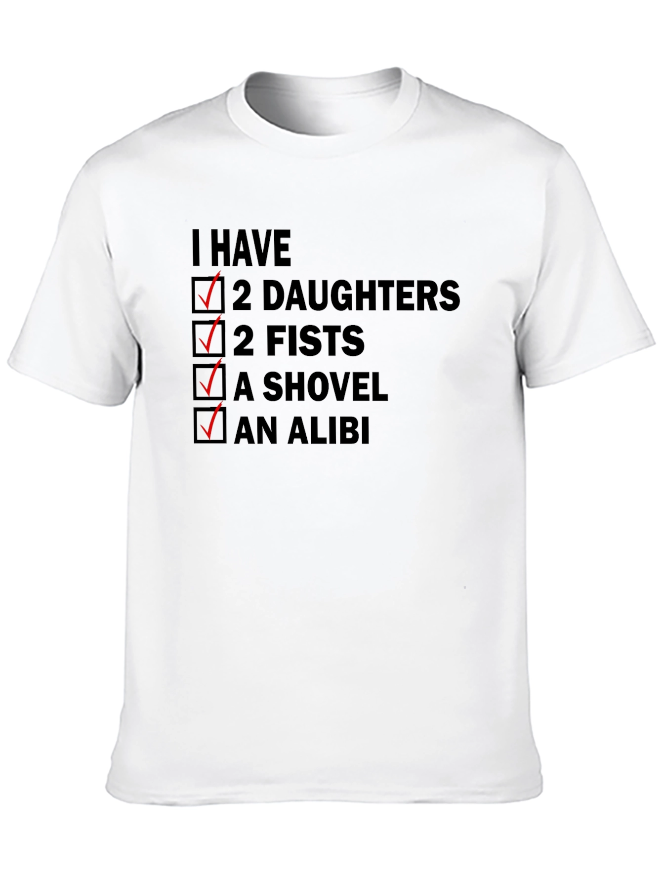 I Have Two Daughters Funny T-Shirt