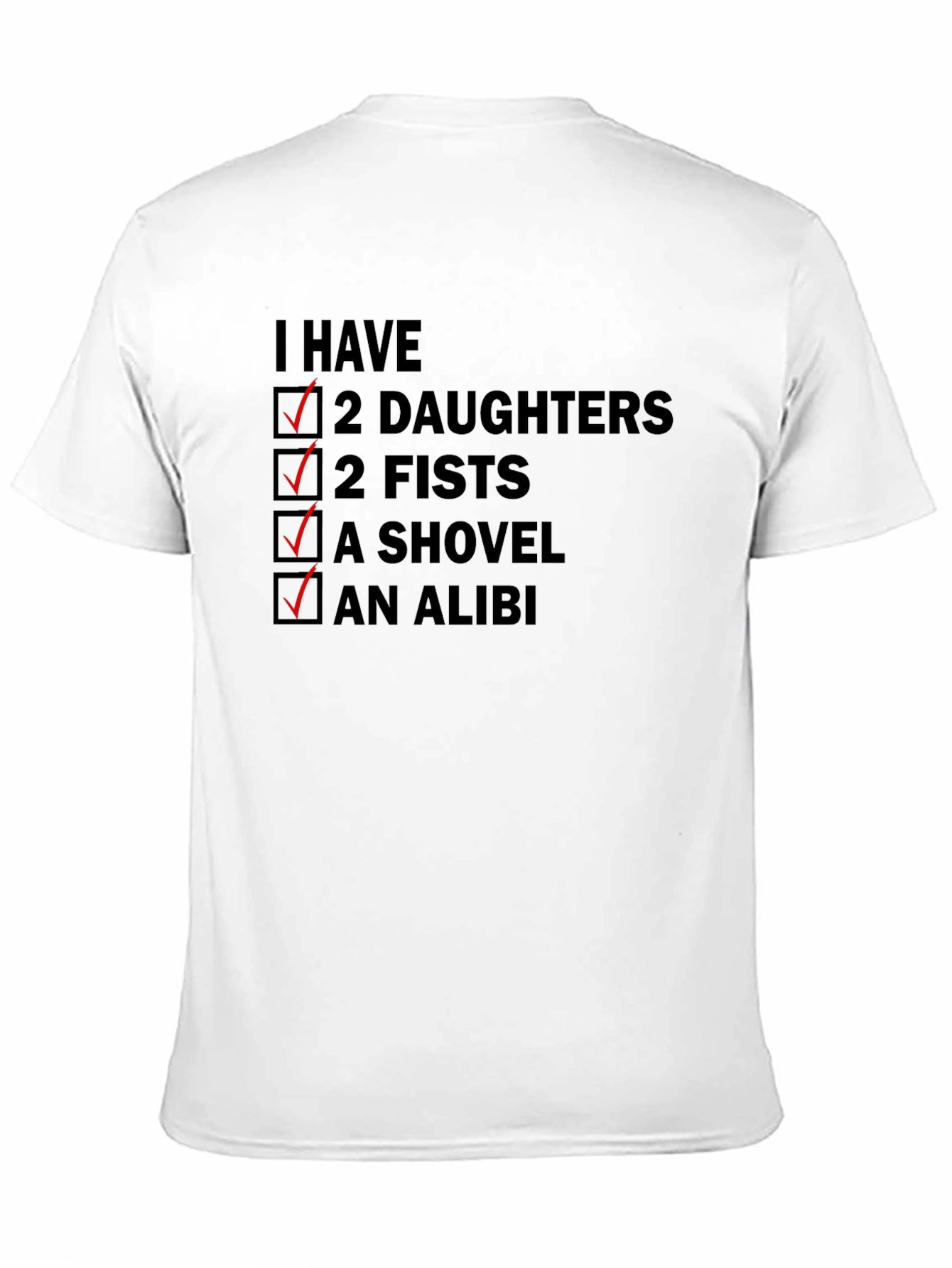 I Have Two Daughters Funny T-Shirt