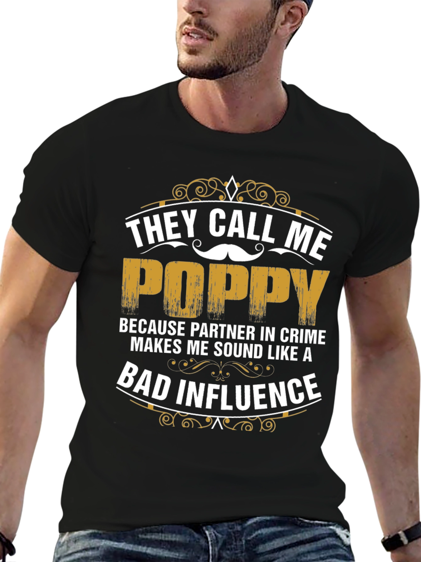 They Call Me Poppy T-Shirt - Bad Influence Tee