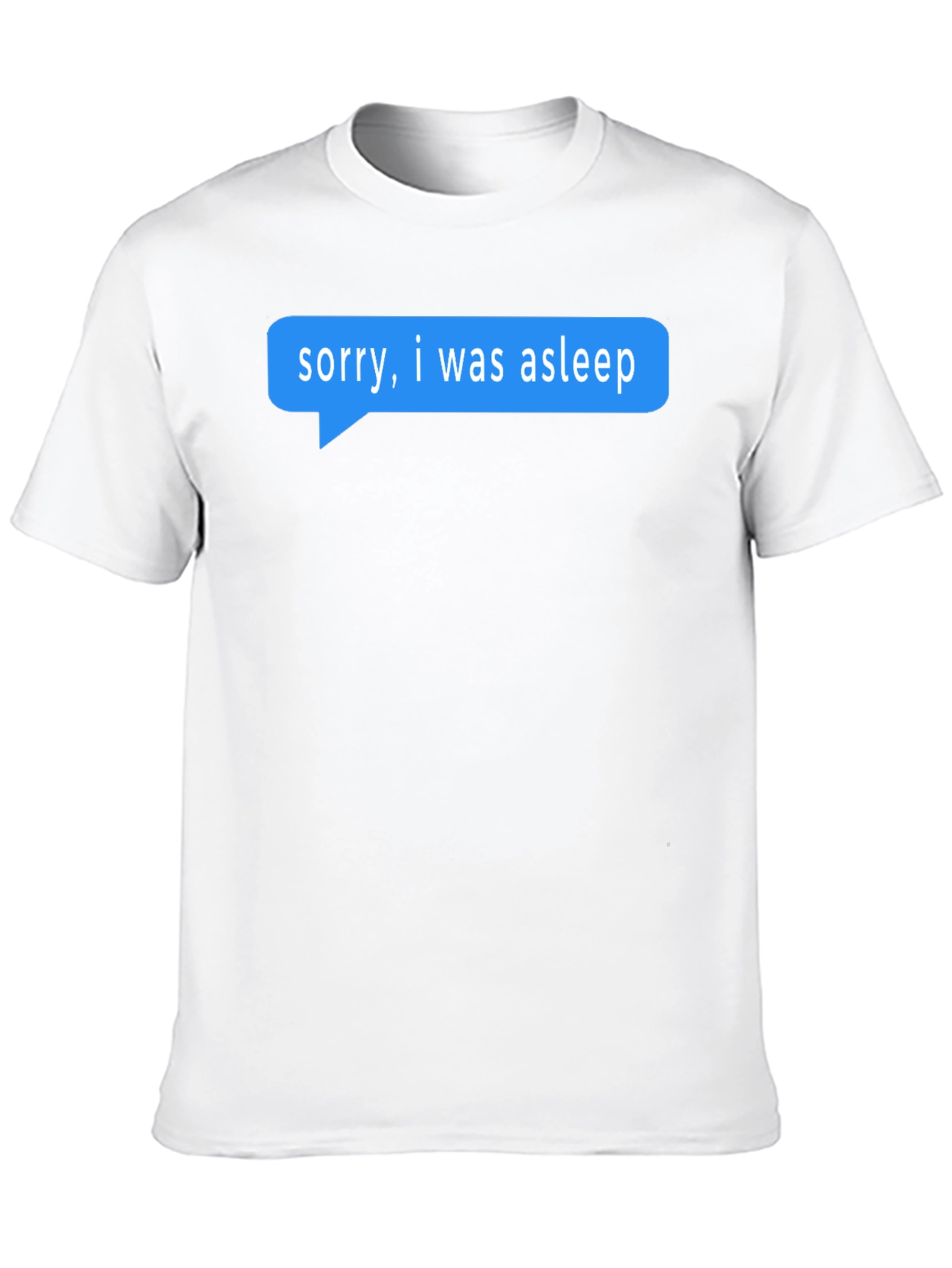 Sorry I Was Asleep T-Shirt