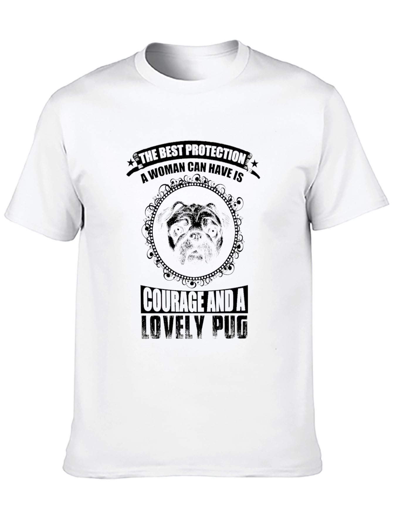 Courageous Pug T-Shirt - Best Protection