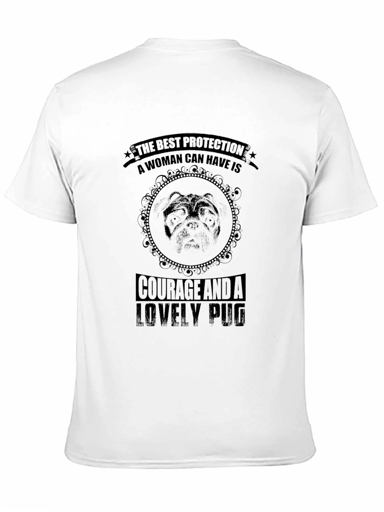 Courageous Pug T-Shirt - Best Protection