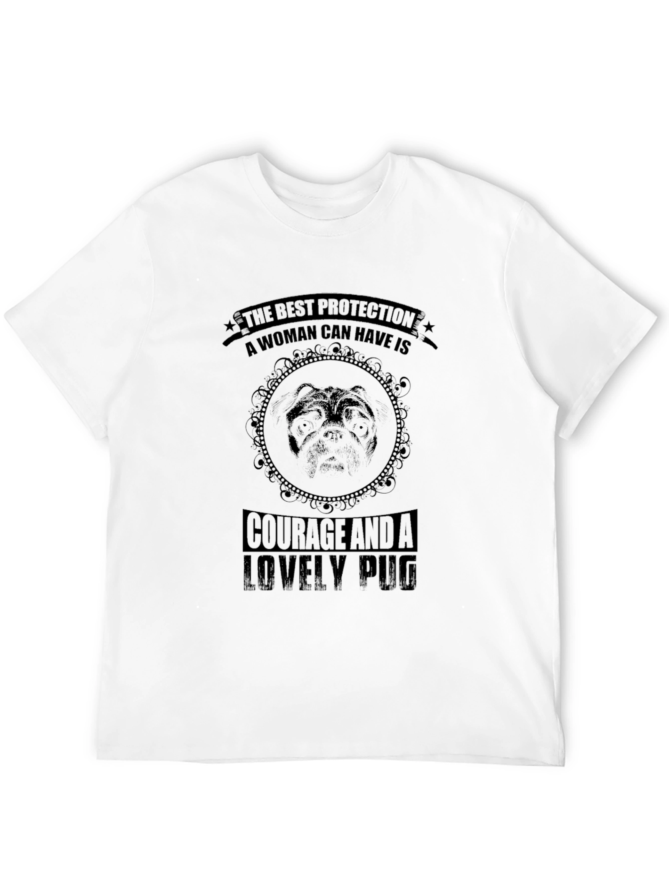 Courageous Pug T-Shirt - Best Protection