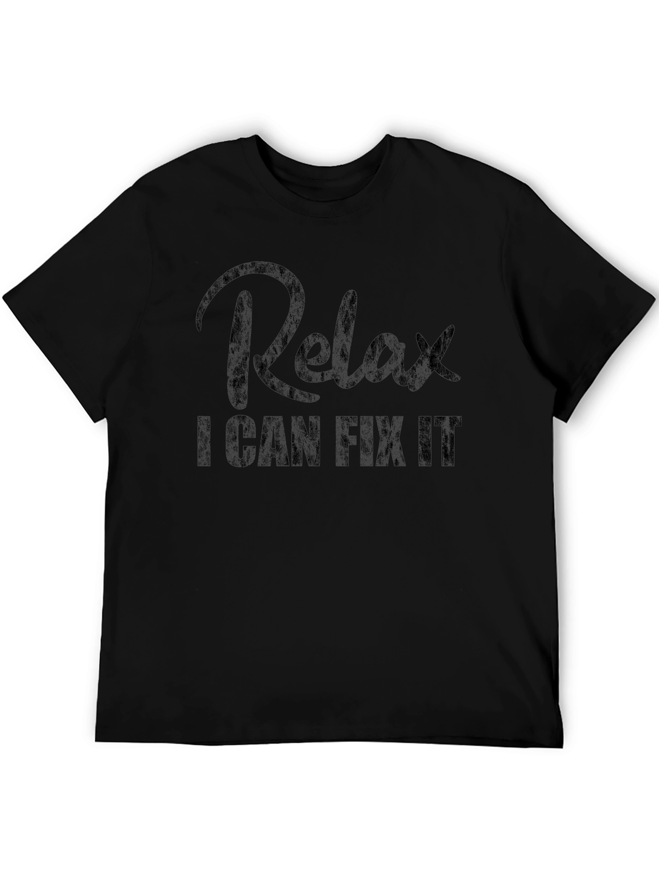 Relax I Can Fix It Graphic T-Shirt