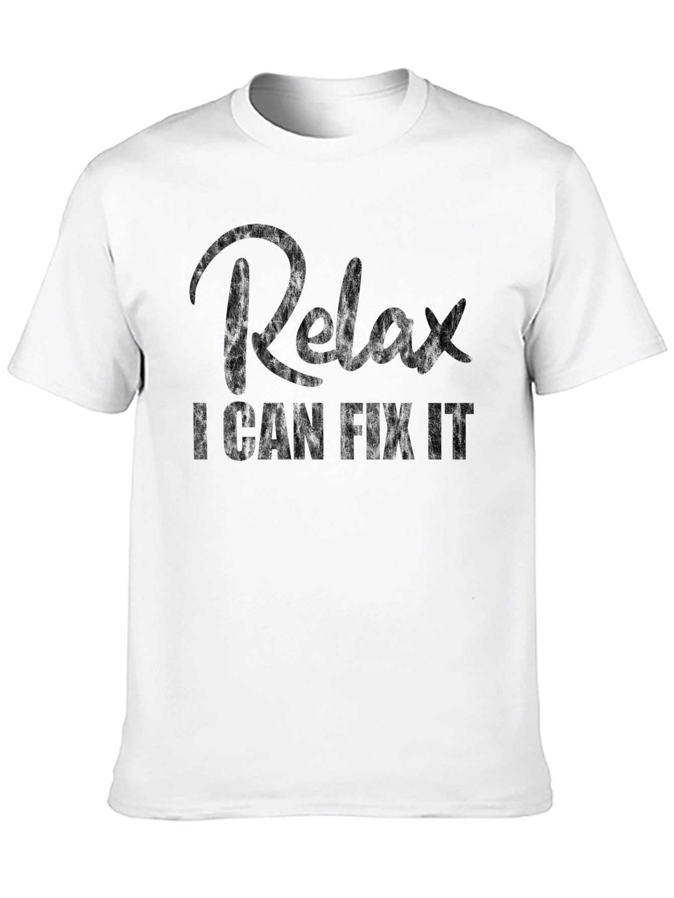 Relax I Can Fix It Graphic T-Shirt