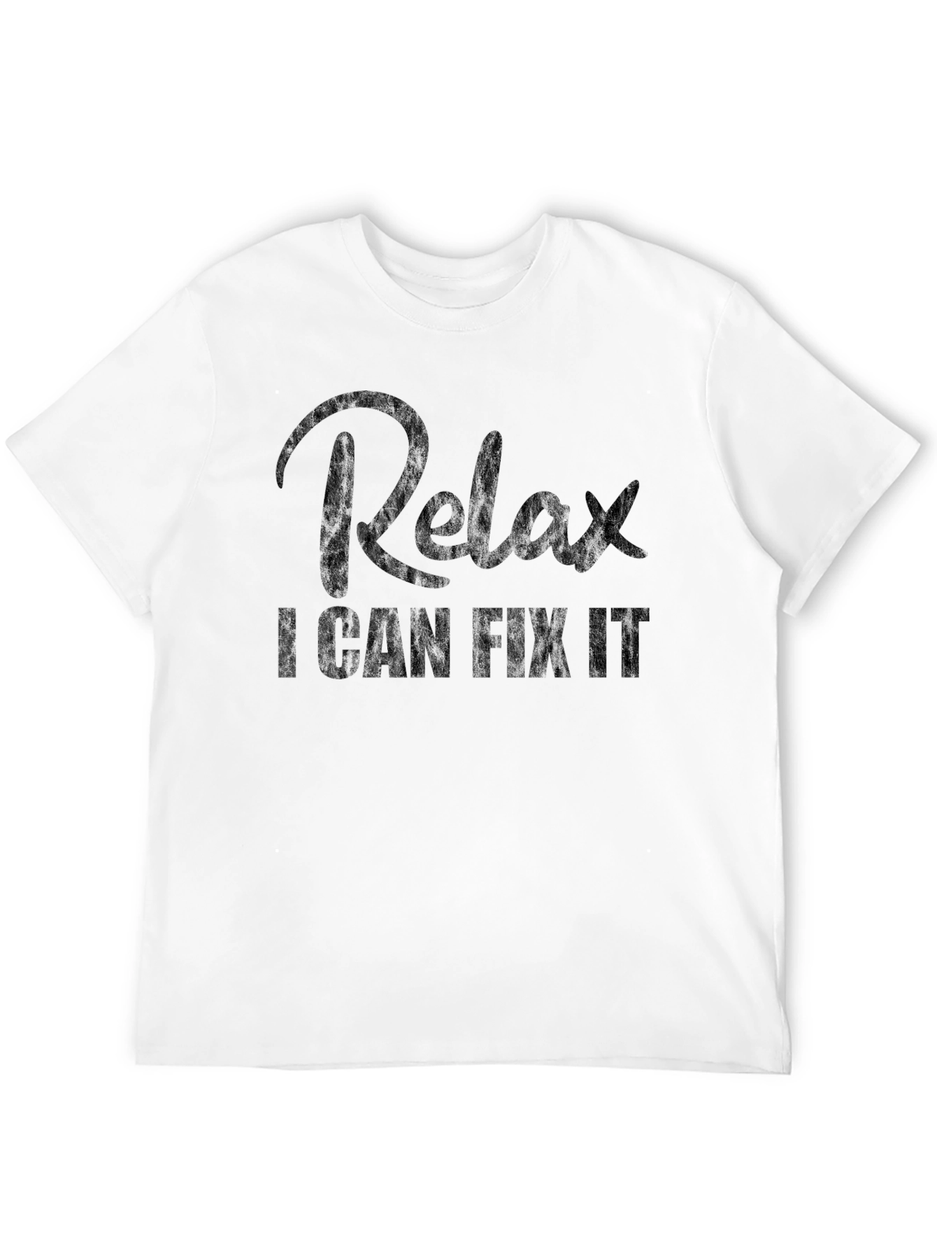 Relax I Can Fix It Graphic T-Shirt