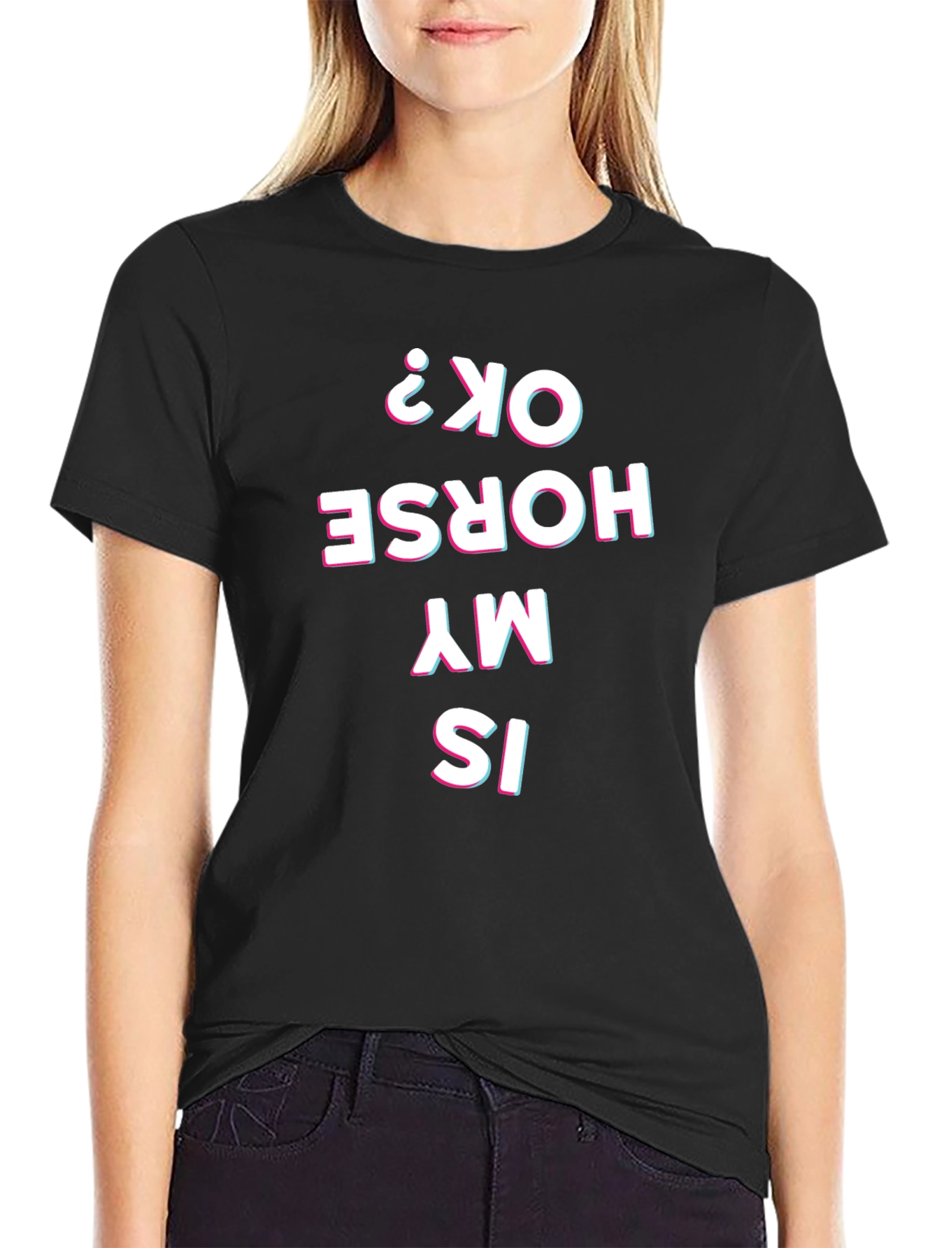 Is My Horse Okay? Graphic Tee