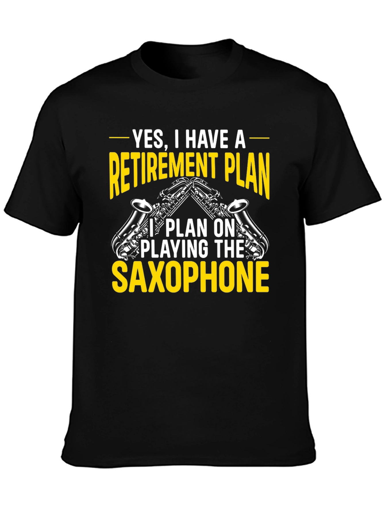 Retirement Plan Saxophone T-Shirt