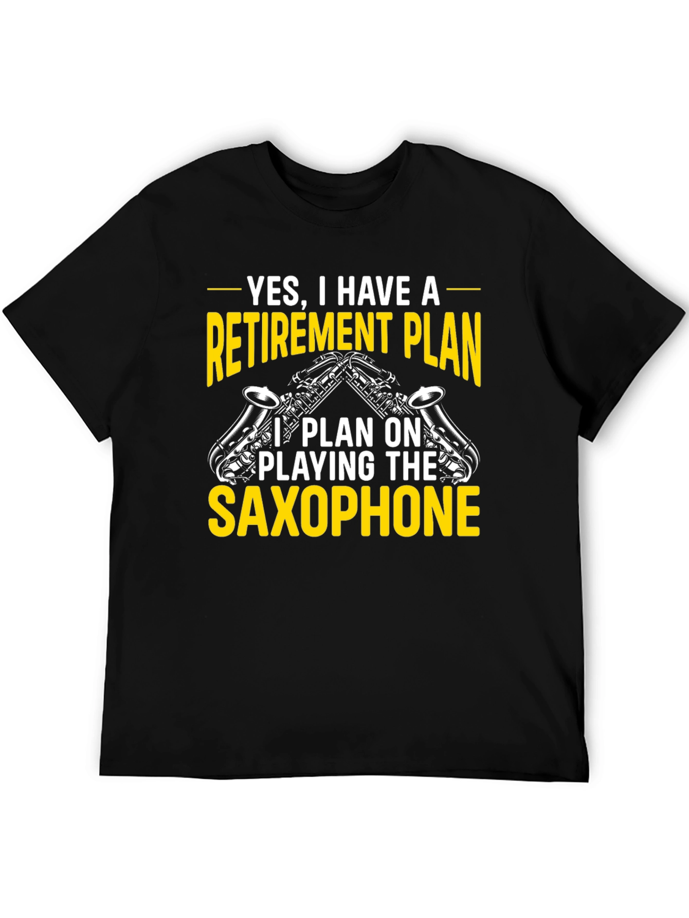 Retirement Plan Saxophone T-Shirt
