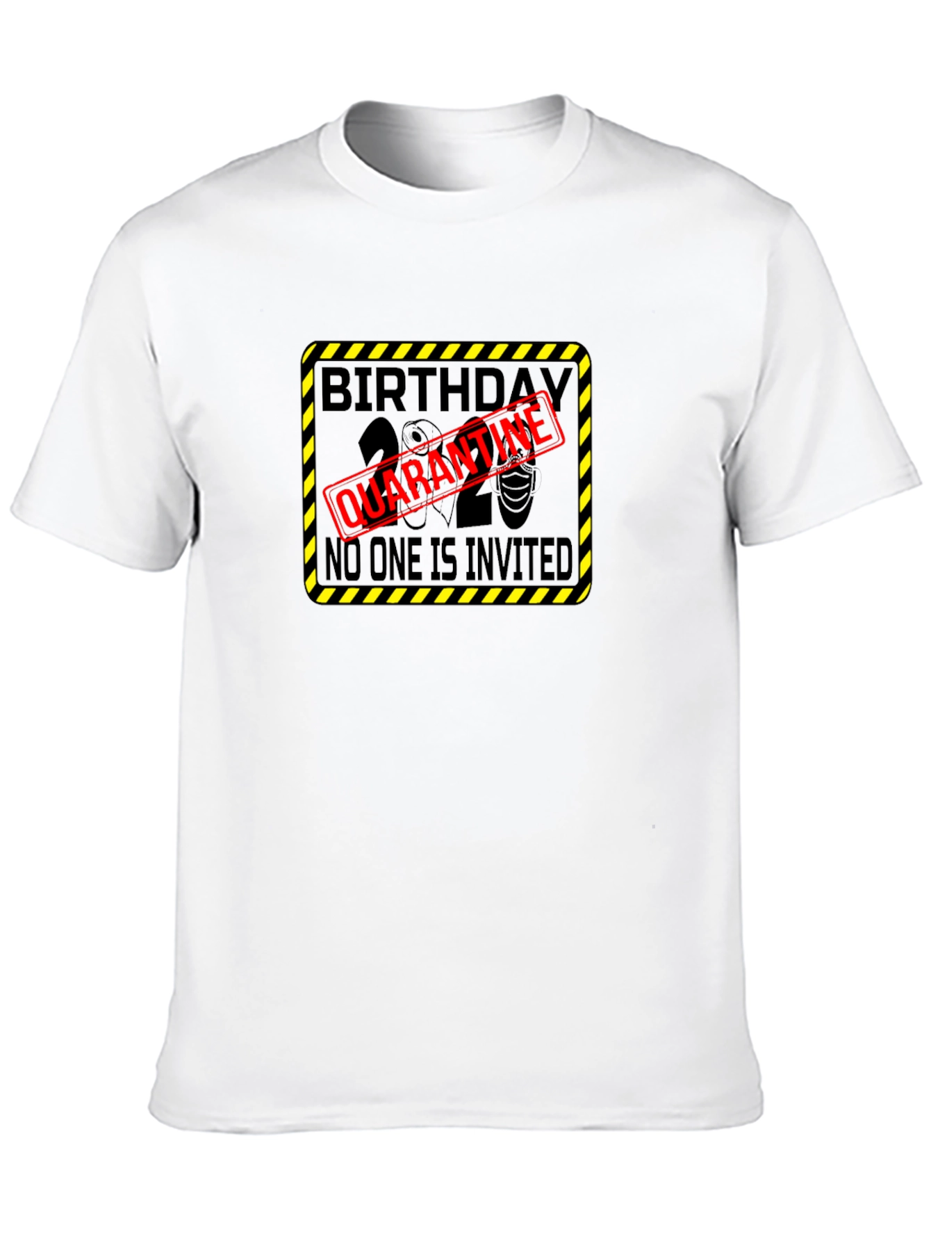 Birthday Quarantine T-Shirt - No One Is Invited