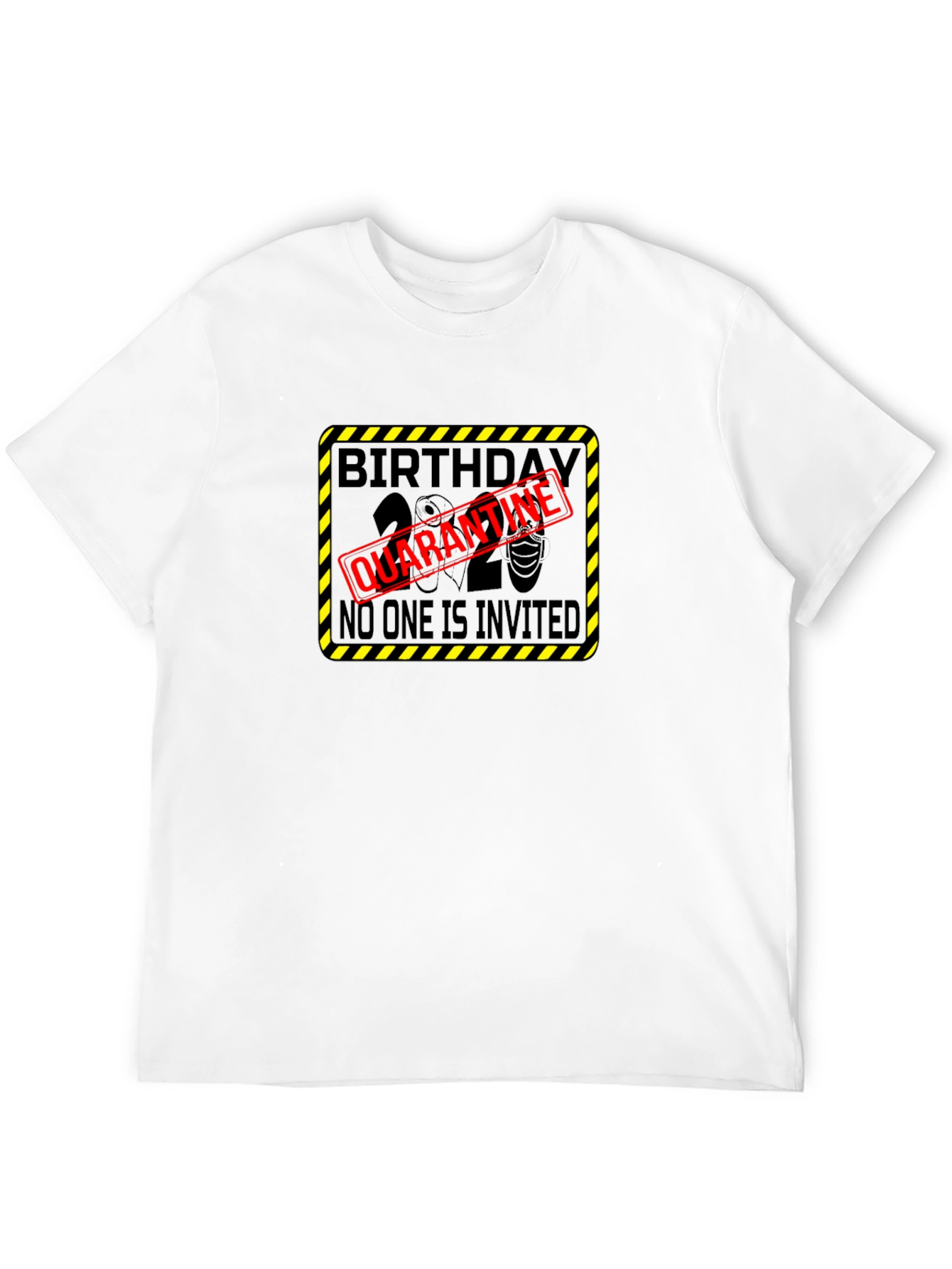 Birthday Quarantine T-Shirt - No One Is Invited