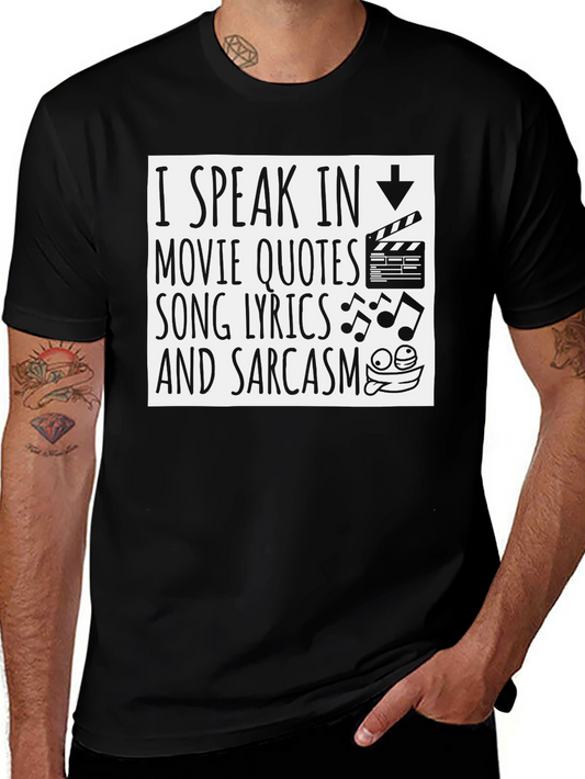 I Speak in Movie Quotes T-Shirt - Sarcastic Humor Tee