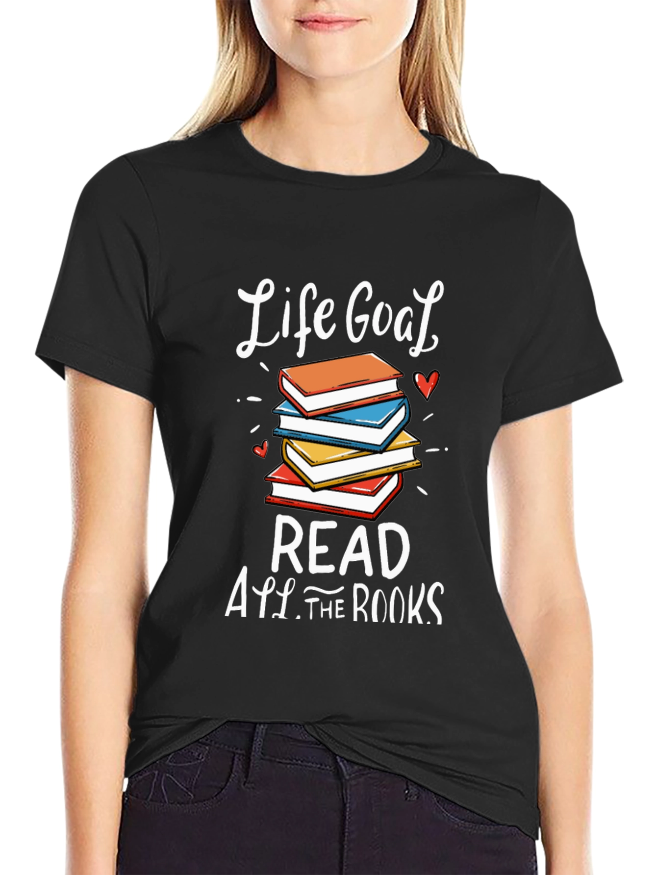 Life Goal Read All The Books T-Shirt