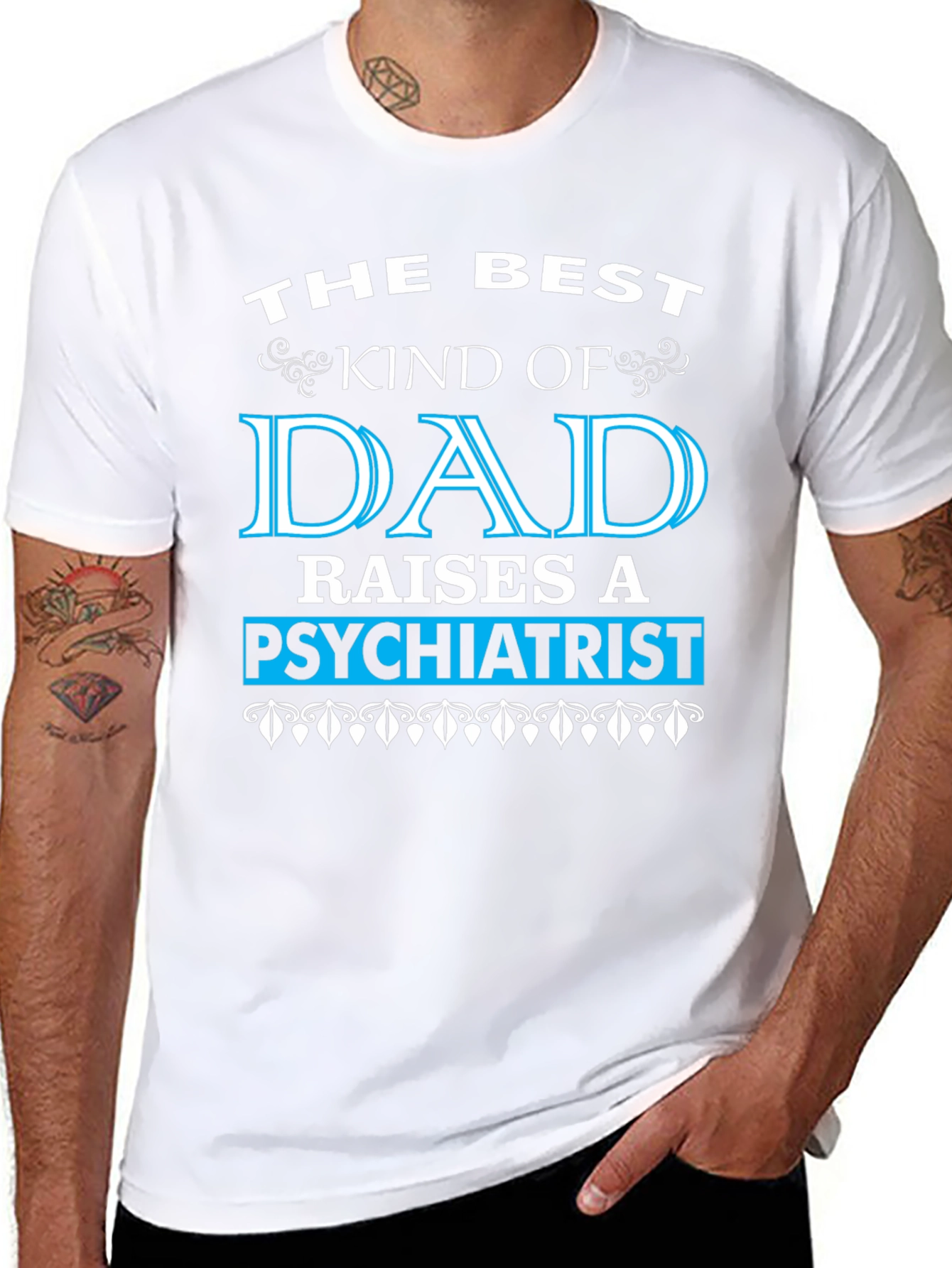Best Dad Raises Psychiatrist Graphic T-Shirt