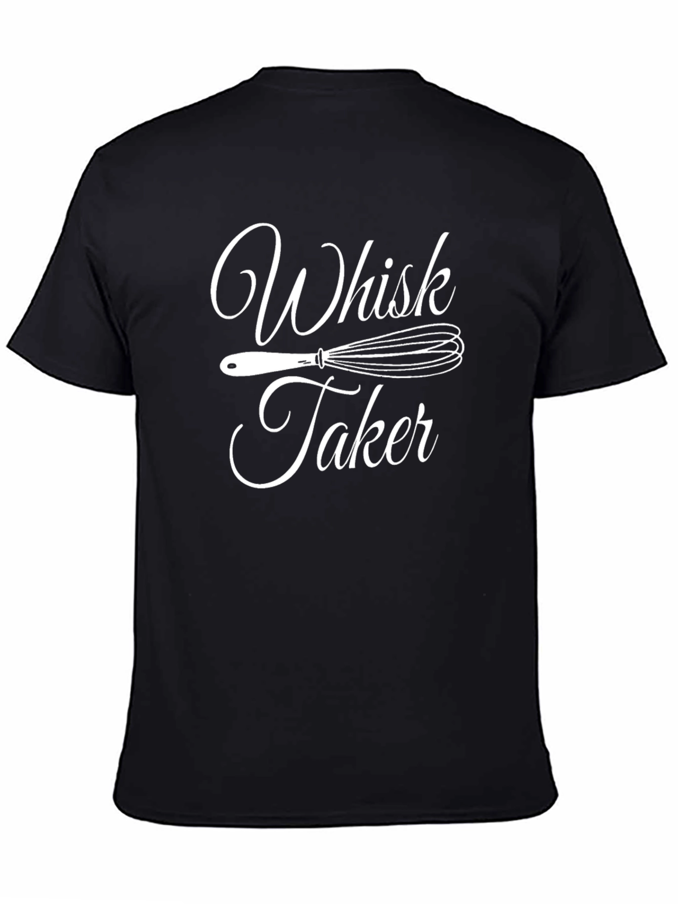 Whisk Taker Funny Chef T-Shirt