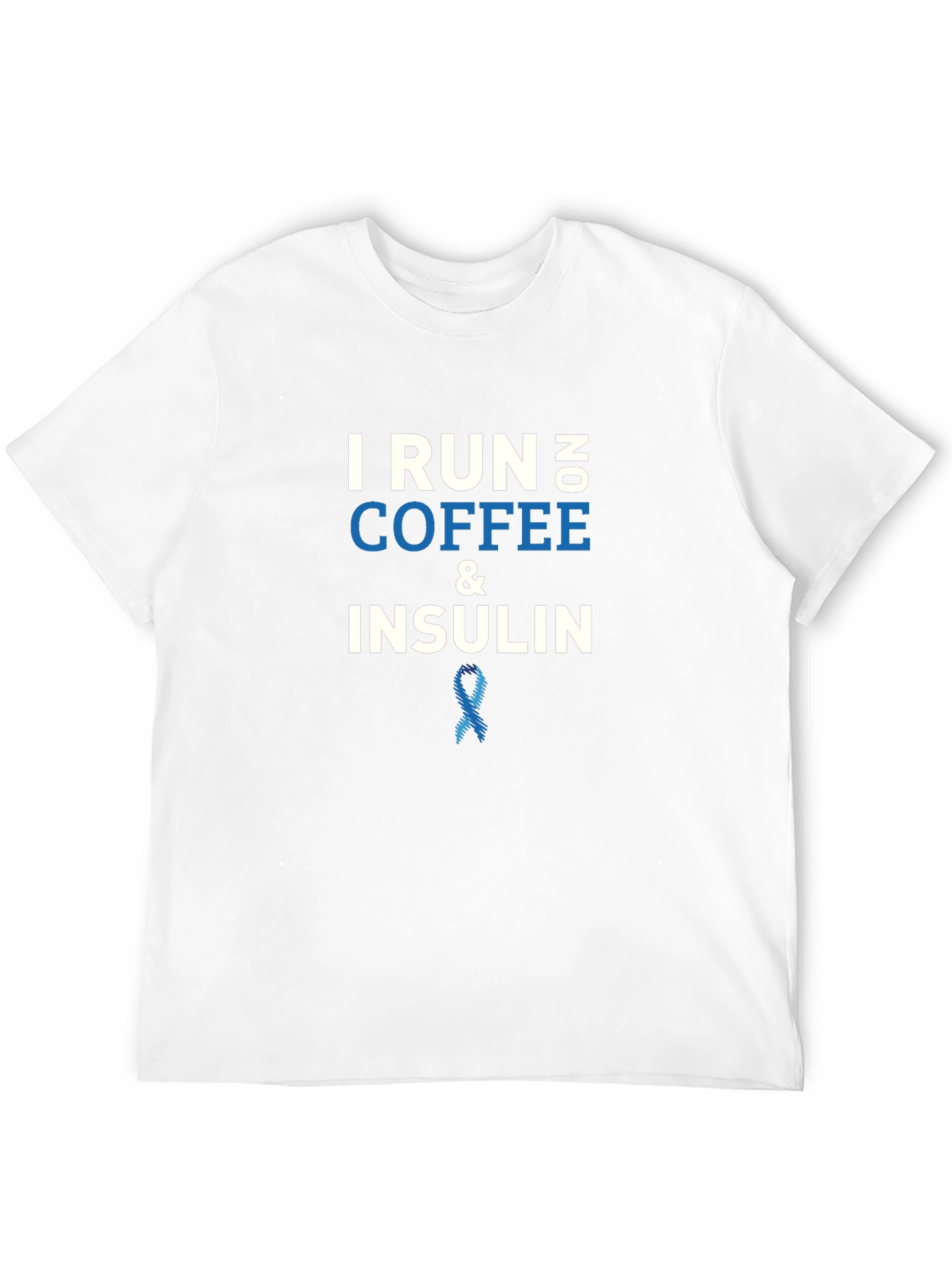 I Run on No Coffee & Insulin T-Shirt