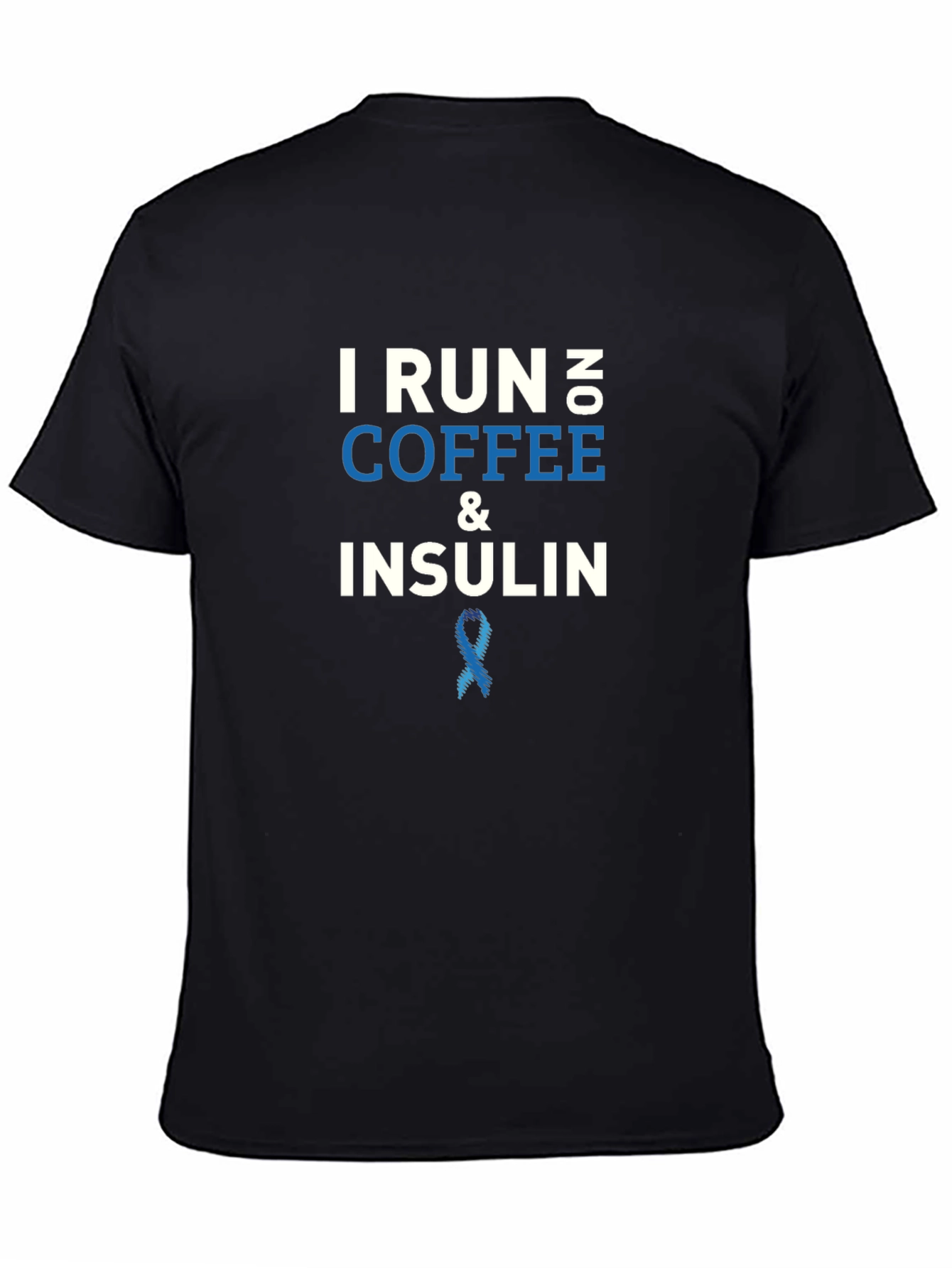 I Run on No Coffee & Insulin T-Shirt