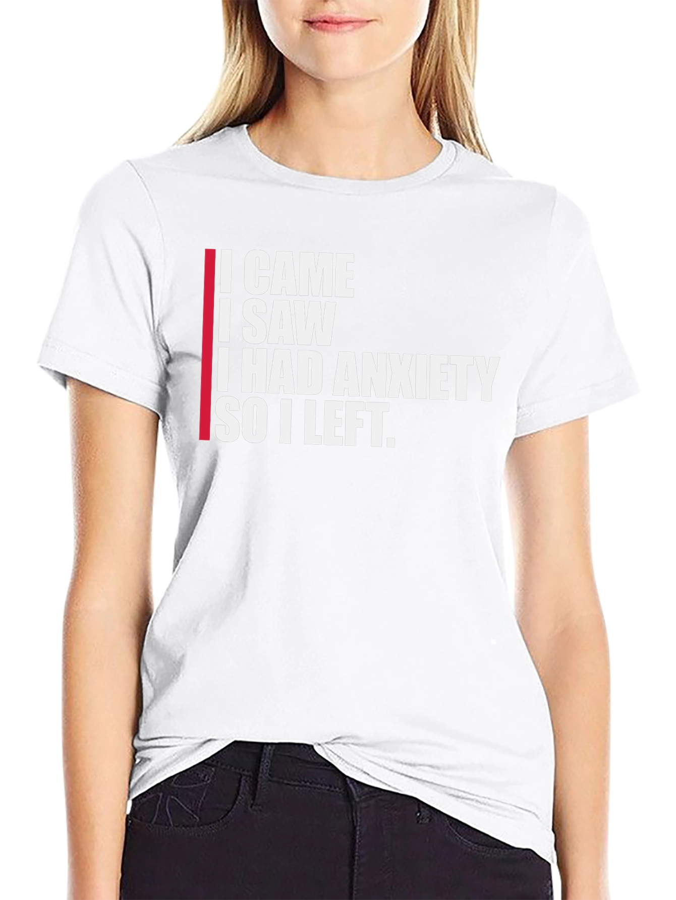 I Came I Saw I Had Anxiety T-Shirt