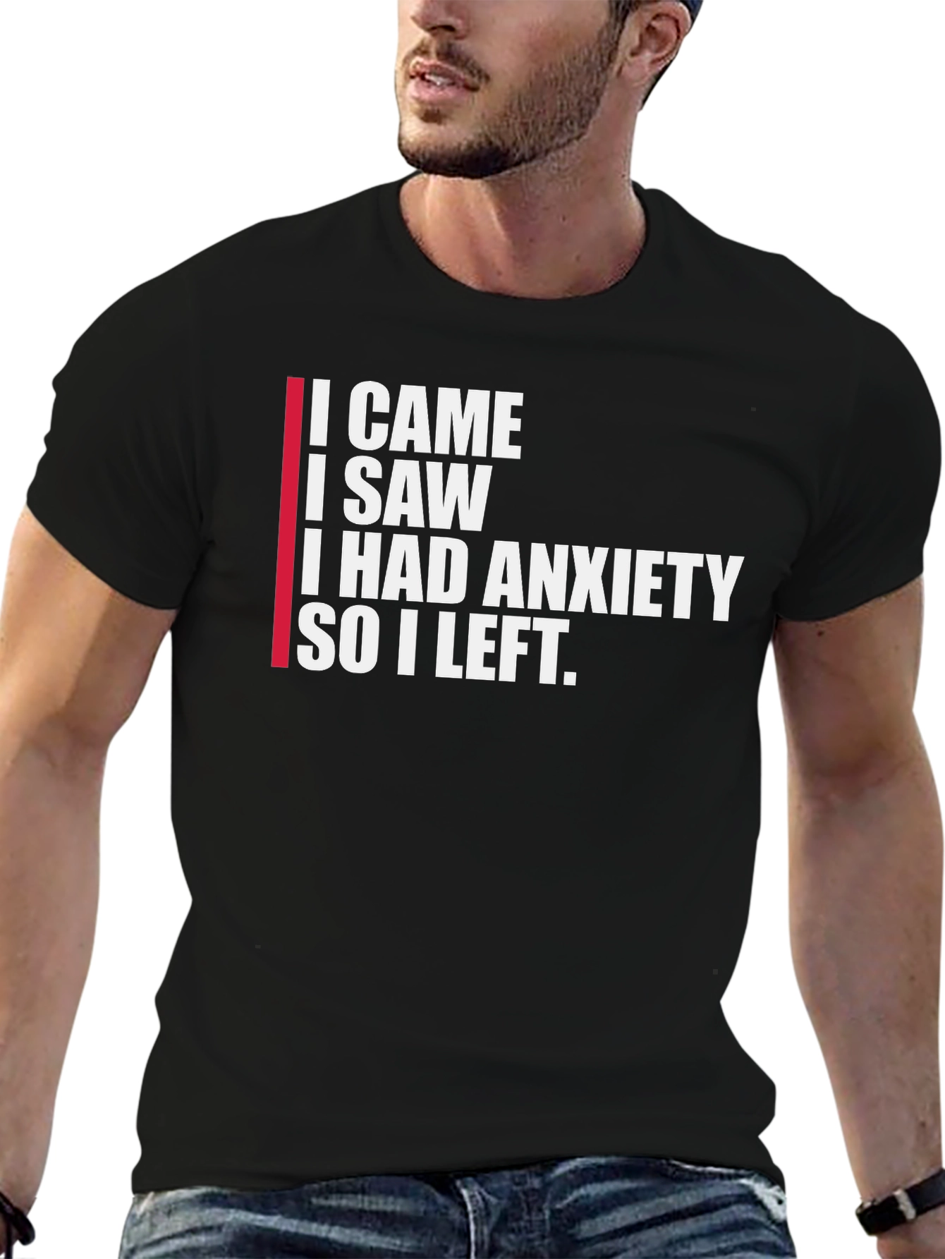 I Came I Saw I Had Anxiety T-Shirt