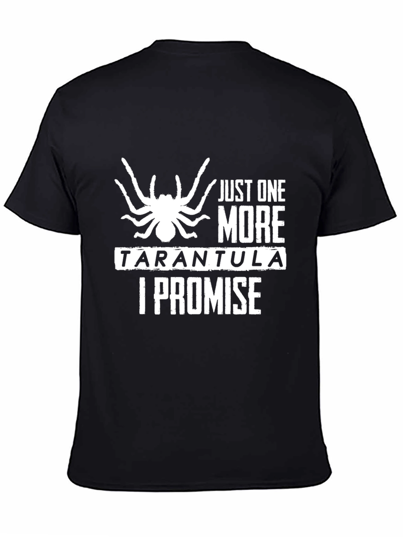 Just One More Tarantula T-Shirt