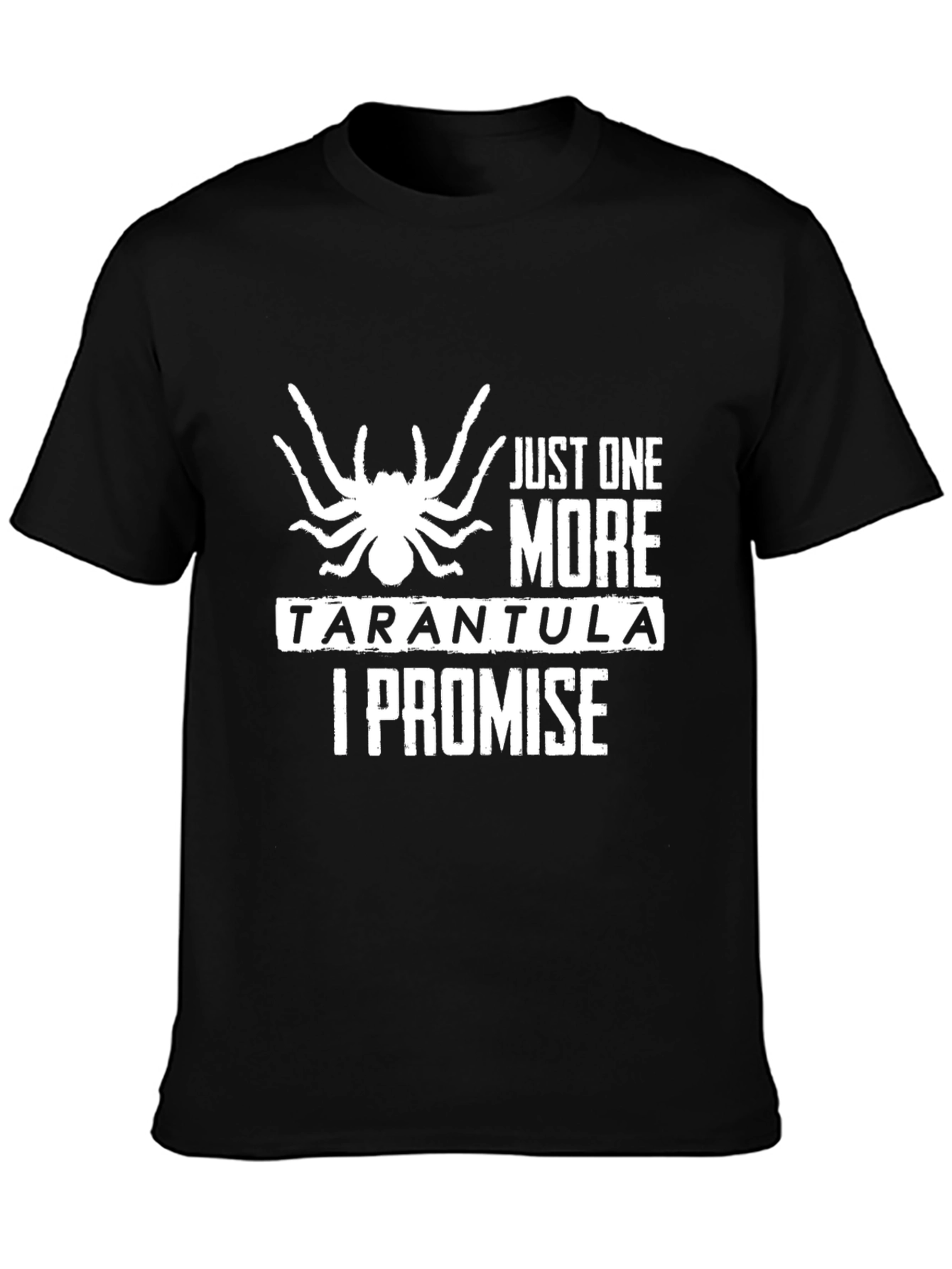 Just One More Tarantula T-Shirt