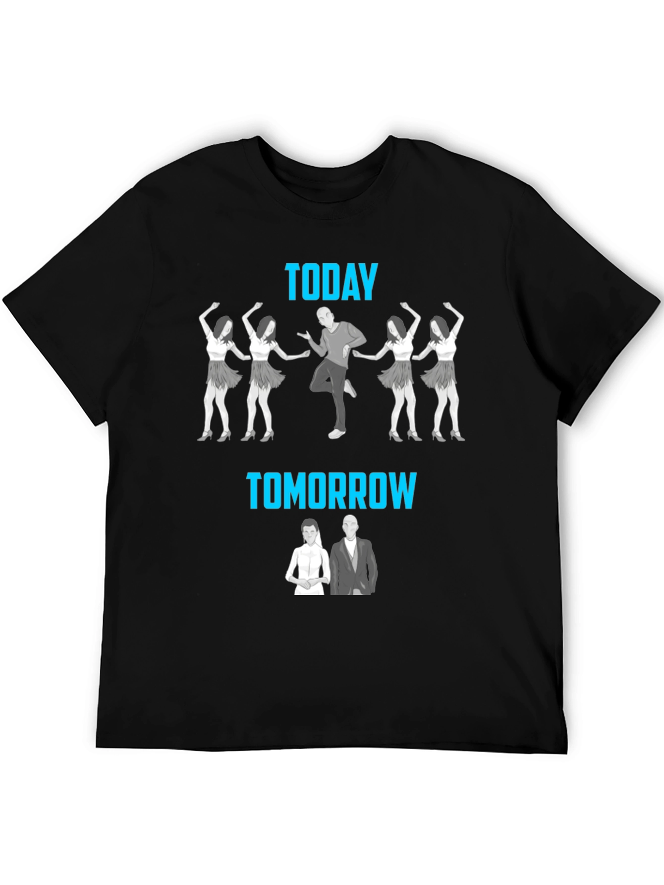 Funny Today Tomorrow T-Shirt