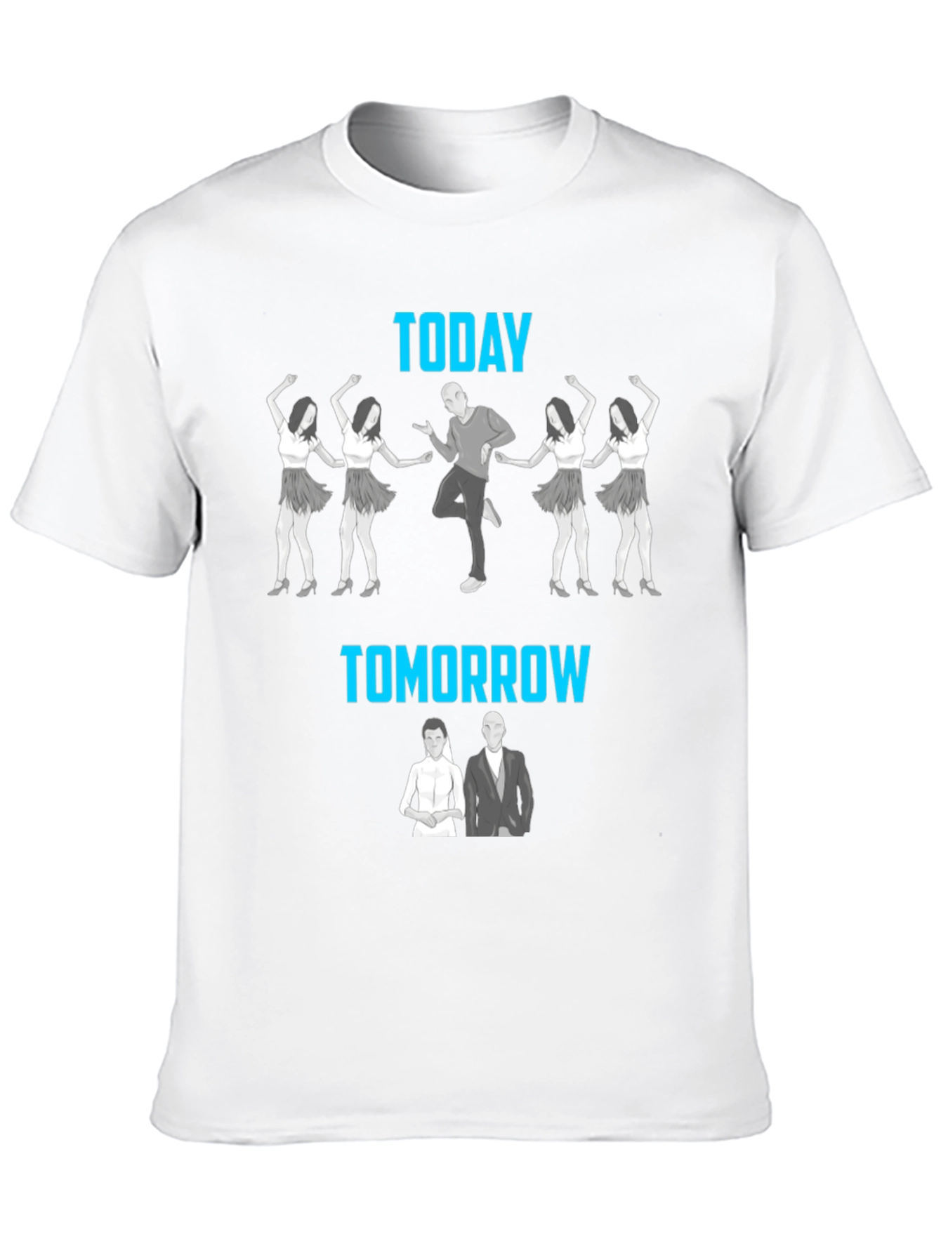 Funny Today Tomorrow T-Shirt