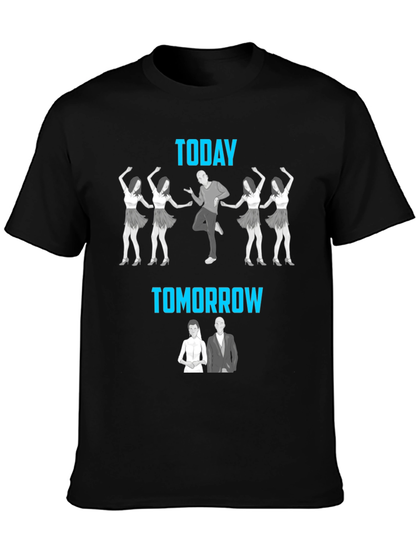 Funny Today Tomorrow T-Shirt