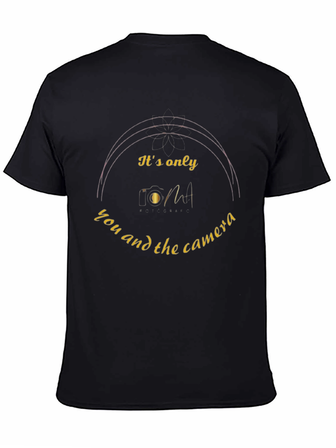 Its Only You and The Camera Black T-Shirt
