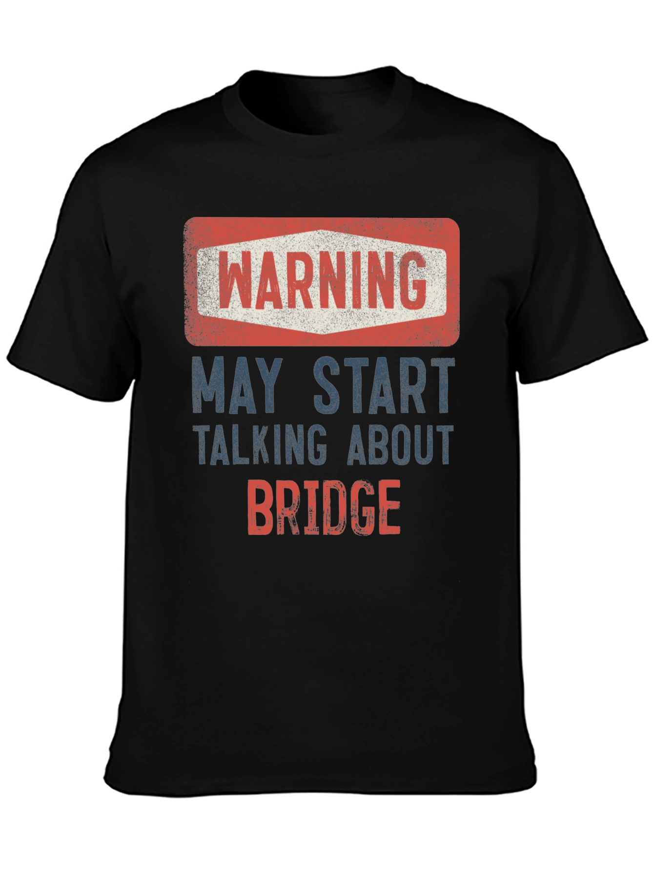 Warning May Start Talking About Bridge T-Shirt