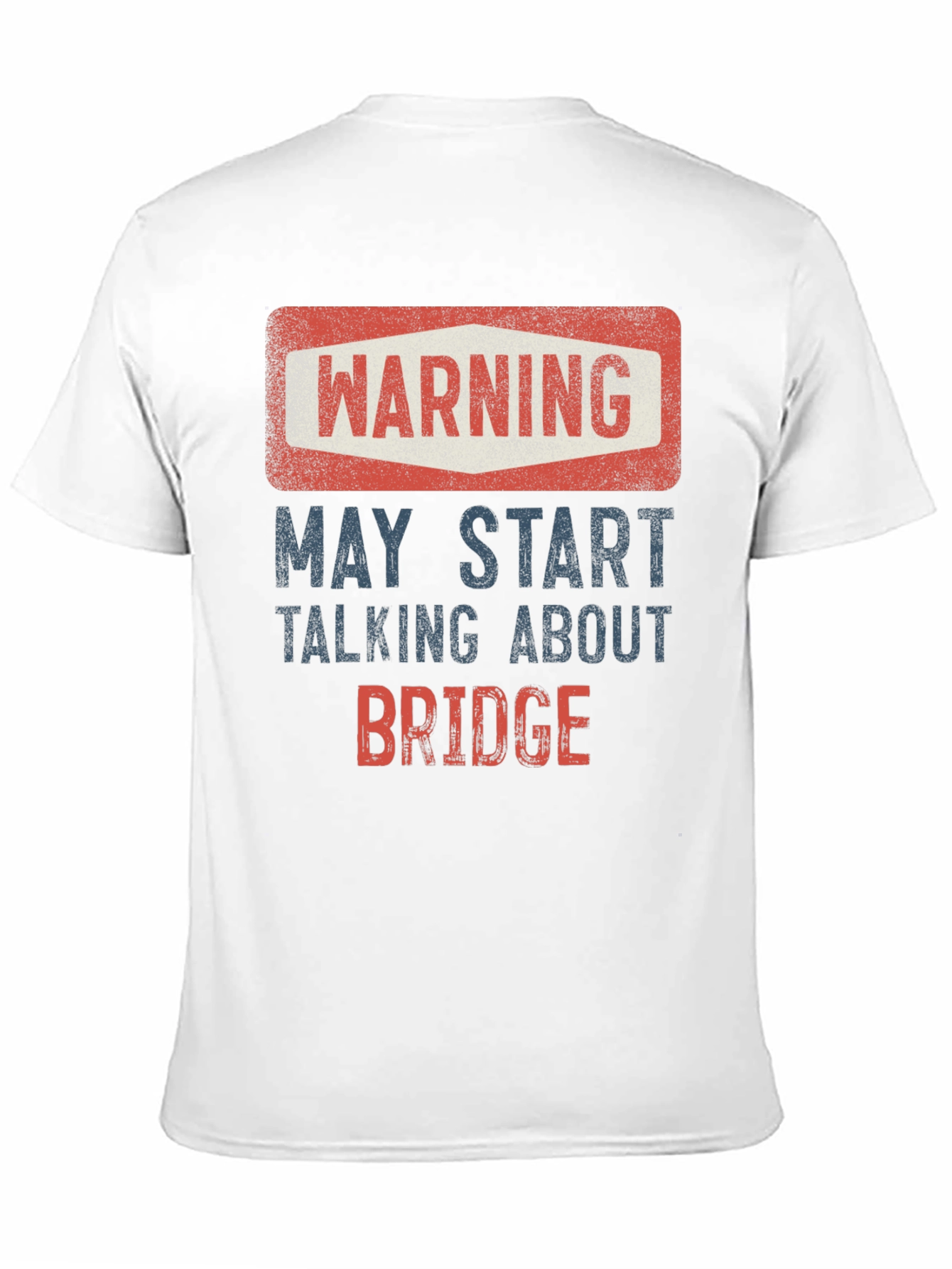 Warning May Start Talking About Bridge T-Shirt
