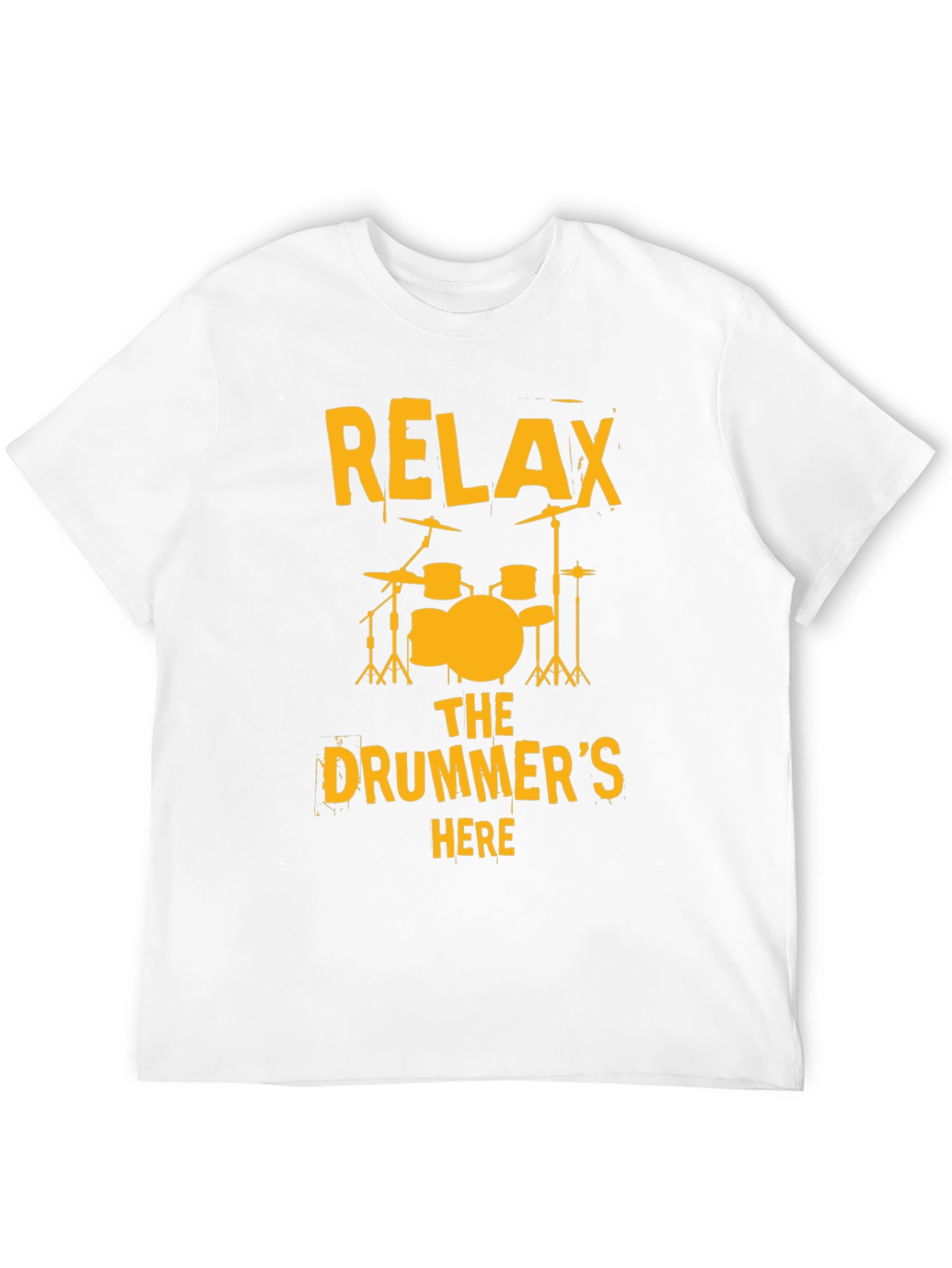 Relax The Drummers Here T-Shirt
