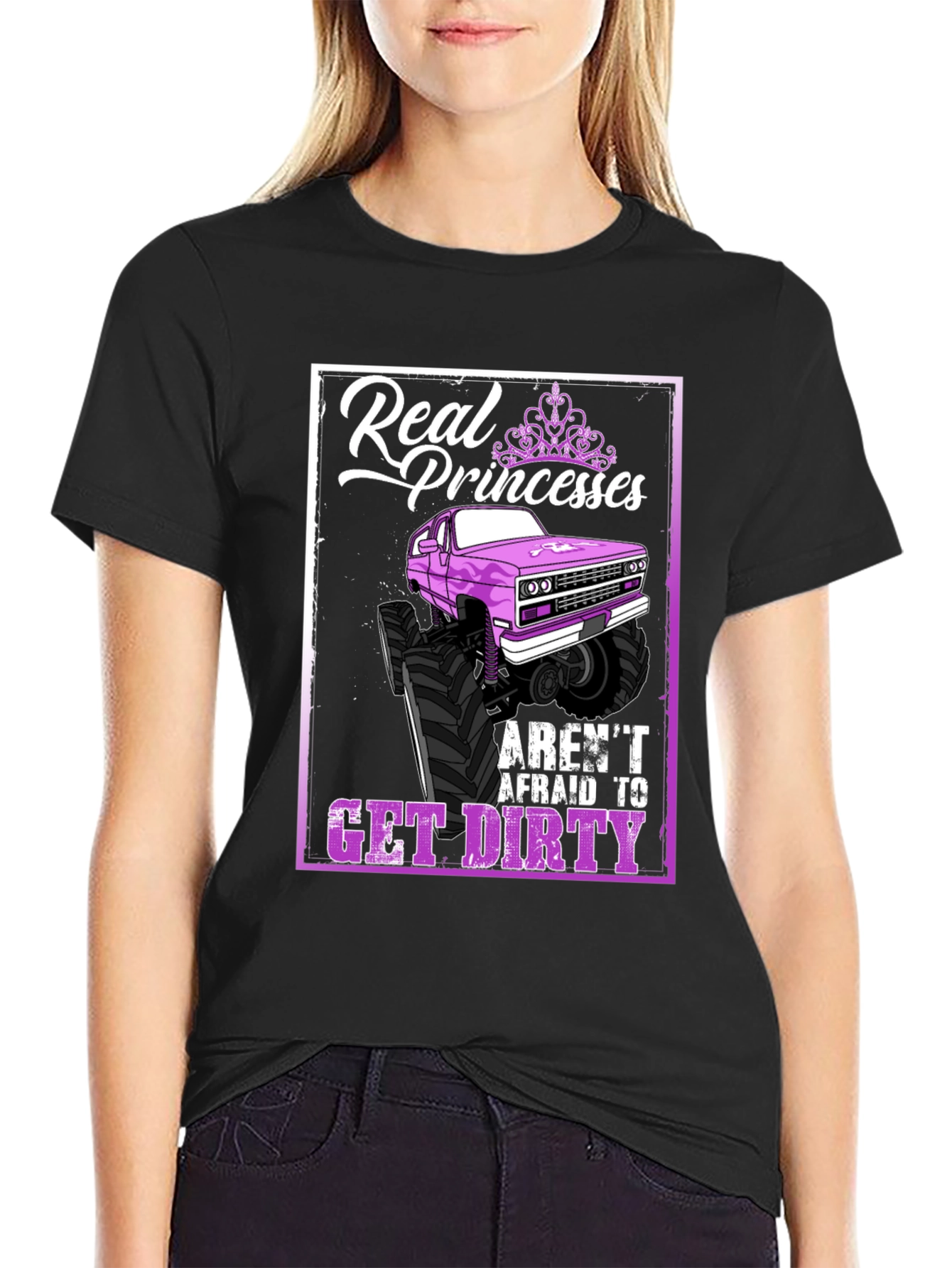 Real Princesses Get Dirty T-Shirt Monster Truck