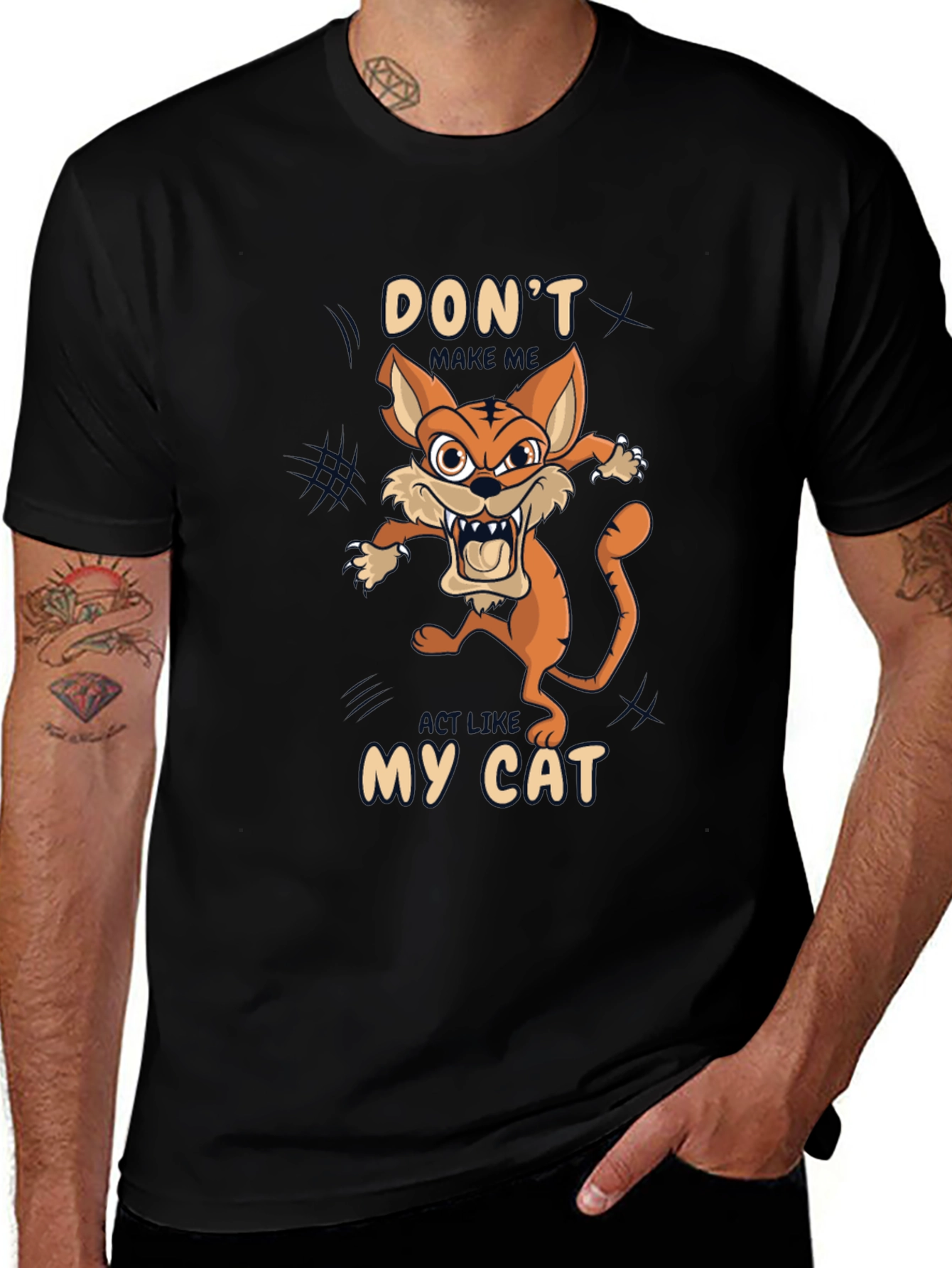 Dont Make Me Act Like My Cat T-Shirt