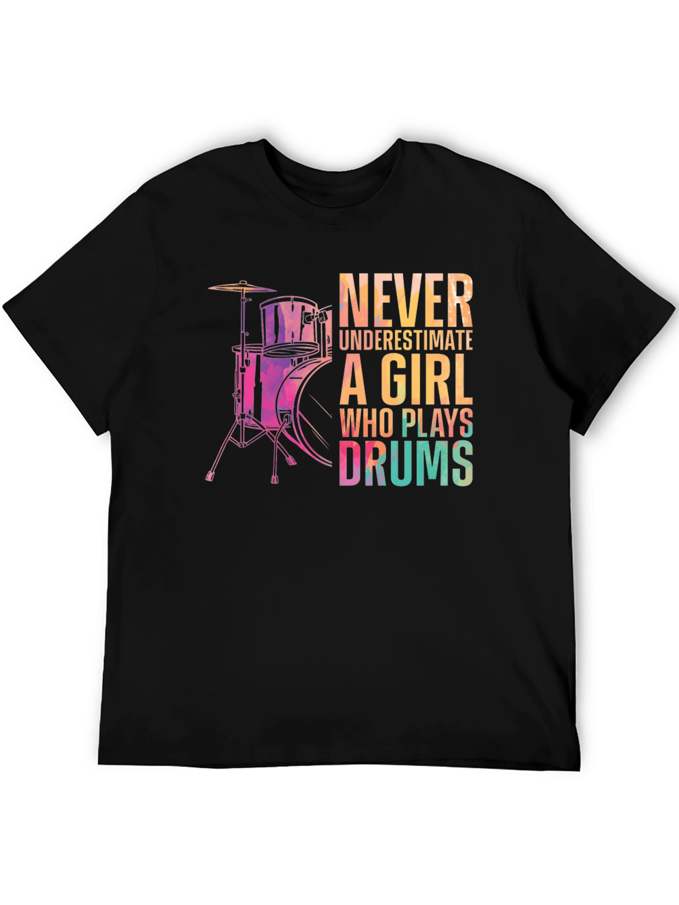 Never Underestimate Drummer Girl T-Shirt
