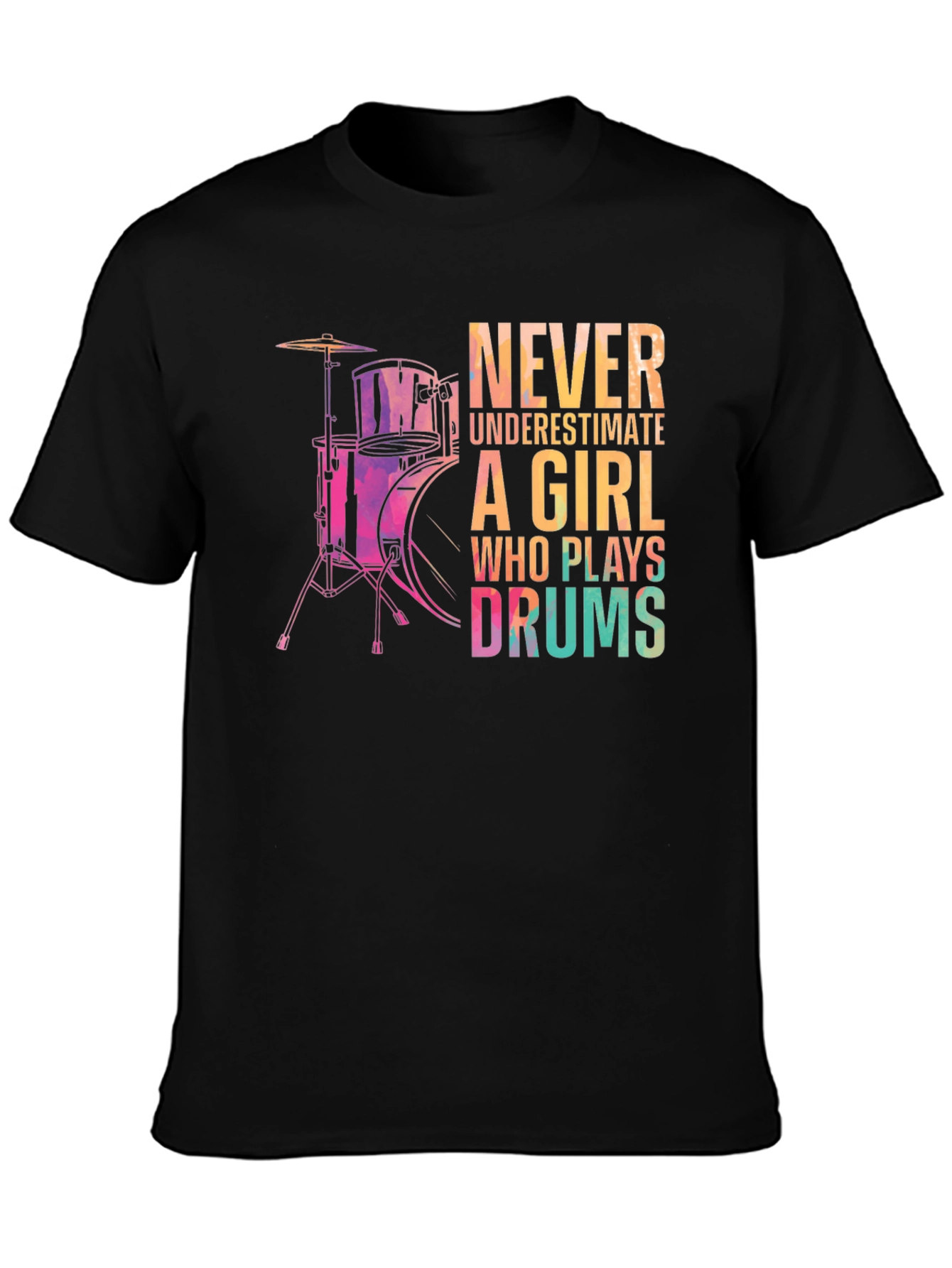 Never Underestimate Drummer Girl T-Shirt