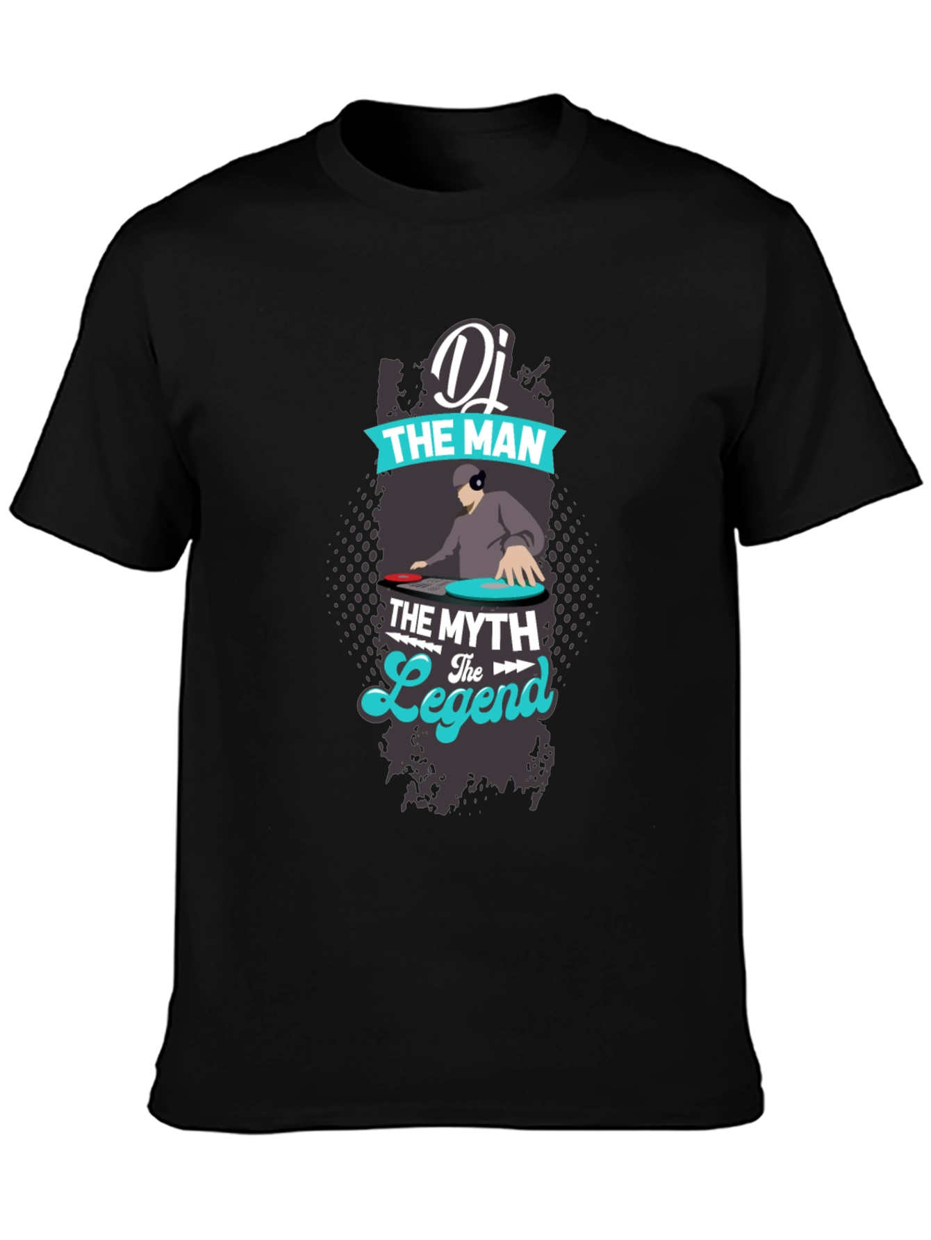 DJ The Man The Myth The Legend T-Shirt