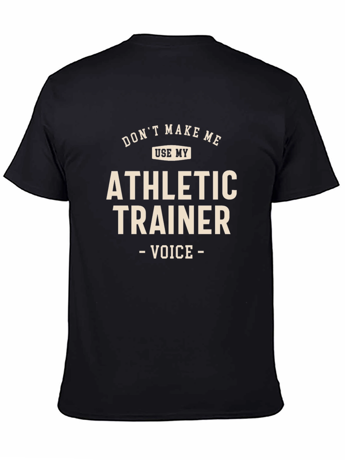 Athletic Trainer T-Shirt - Funny Trainer Voice Tee