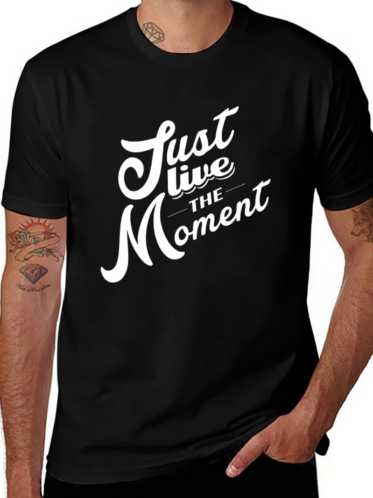 Just Live the Moment Black Graphic T-Shirt
