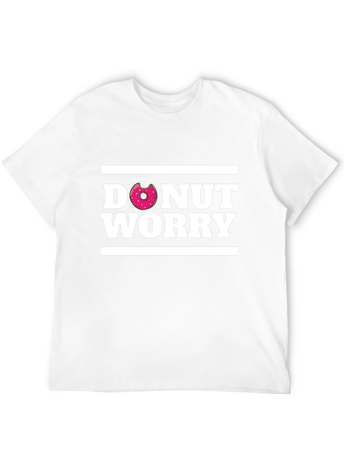 Donut Worry T-Shirt - Funny Graphic Tee