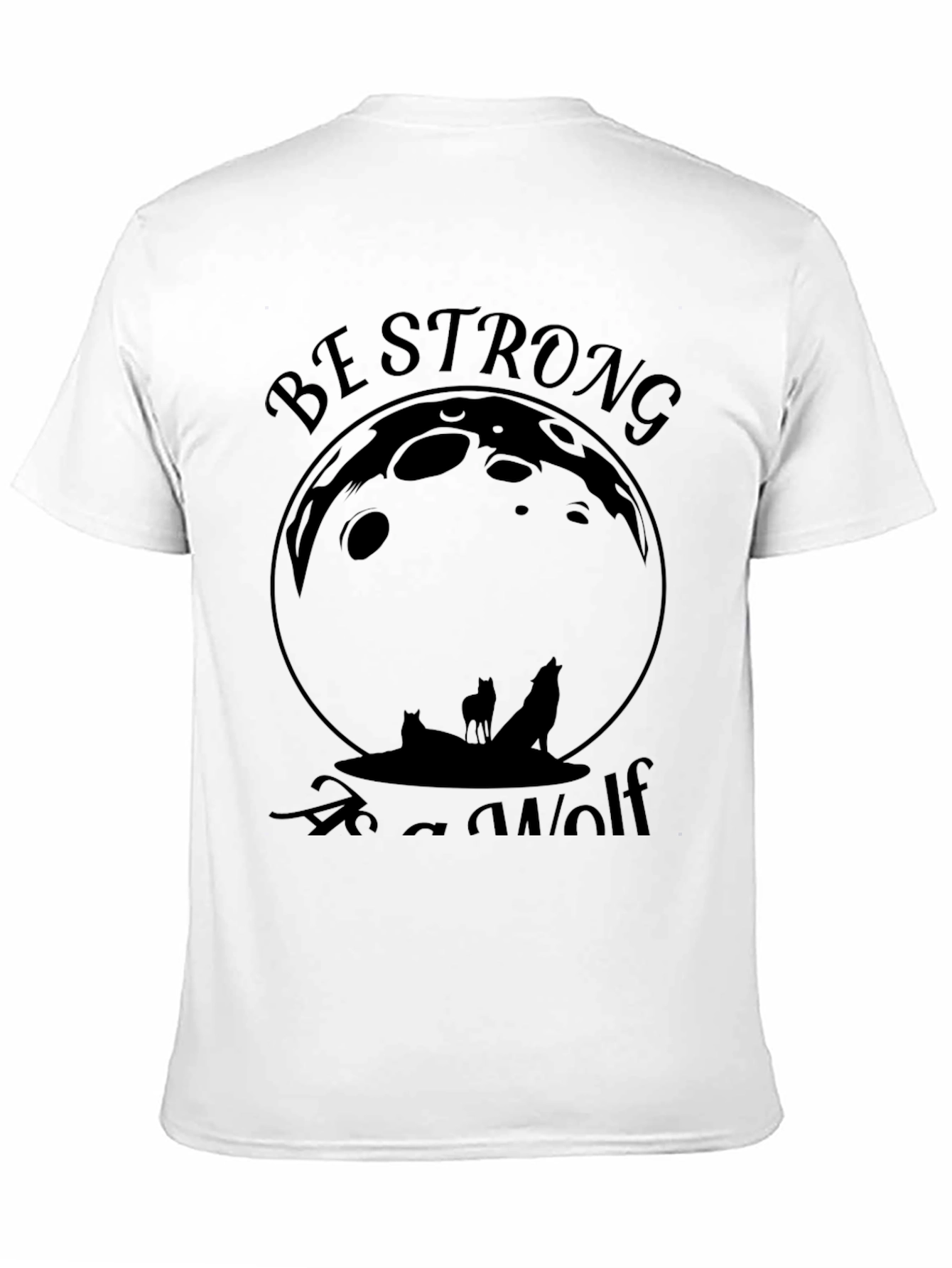 Be Strong As A Wolf Graphic Tee