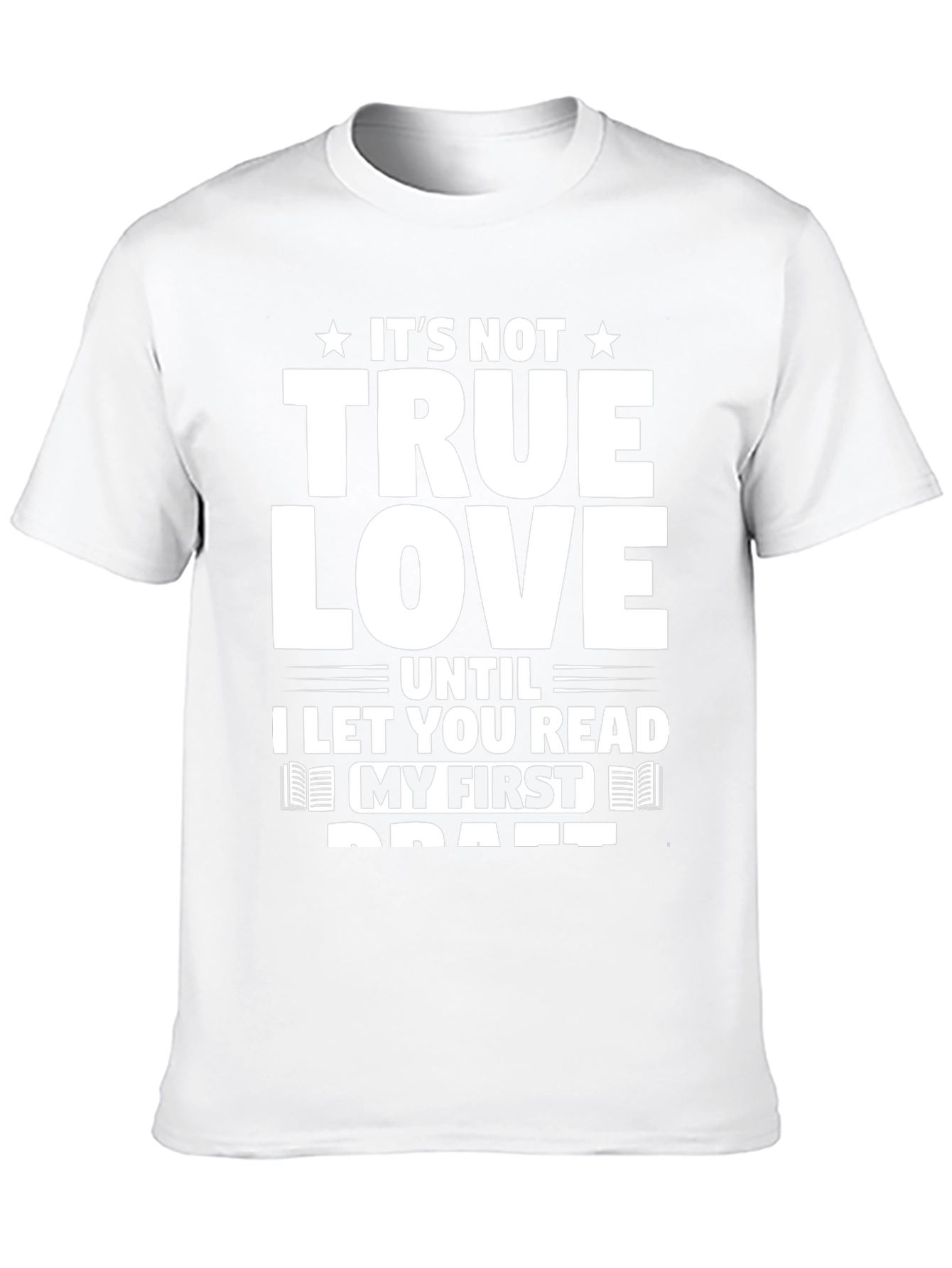 Its Not True Love Until First Draft T-Shirt