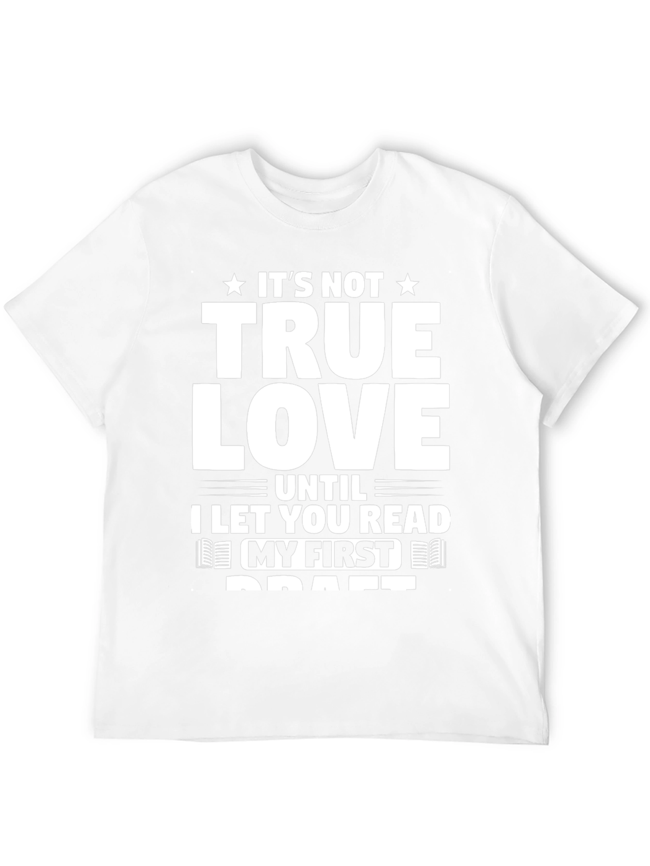 Its Not True Love Until First Draft T-Shirt