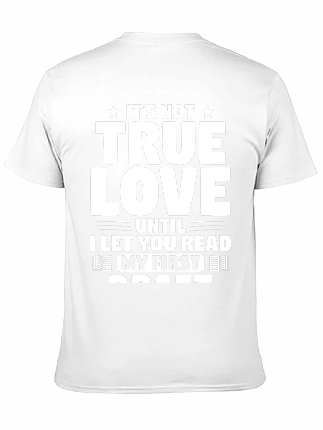 Its Not True Love Until First Draft T-Shirt